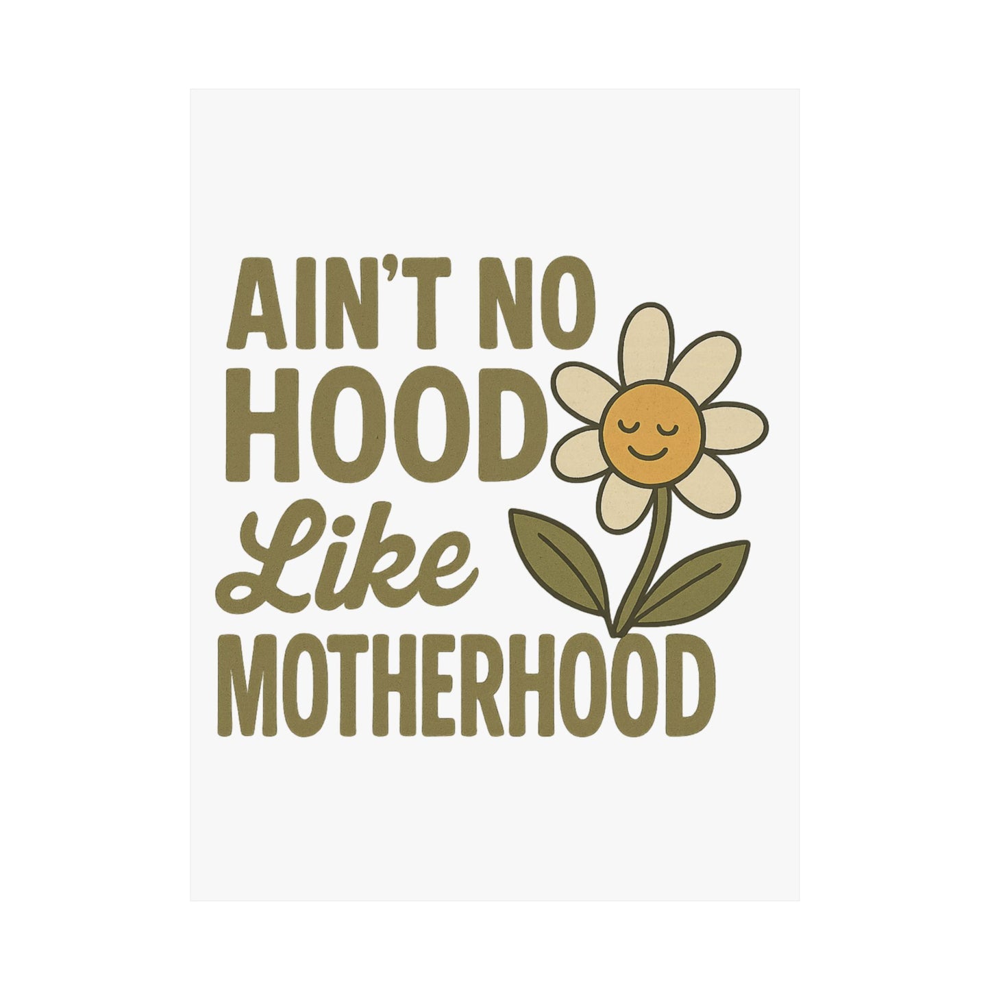 Funny Poster Ain't No Hood Like Motherhood Mother's Day Decor Gift for Mom