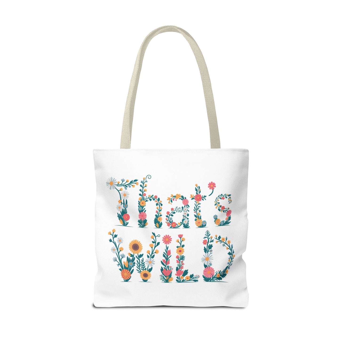 Floral “That’s Wild” Tote Bag – Funny Botanical Reusable Bag, Eco-Friendly Gift for Nature Lovers, Boho Wildflower Design