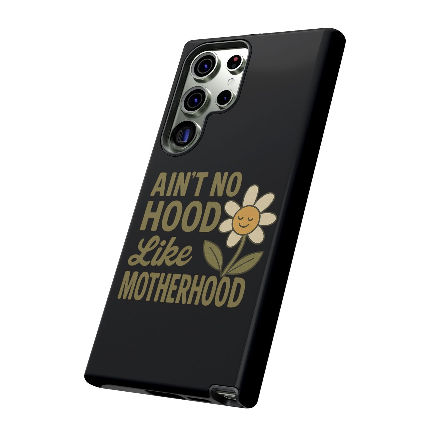 Samsung Case - Ain't No Hood Like Motherhood Mother's Day Case Phone Case for Mom