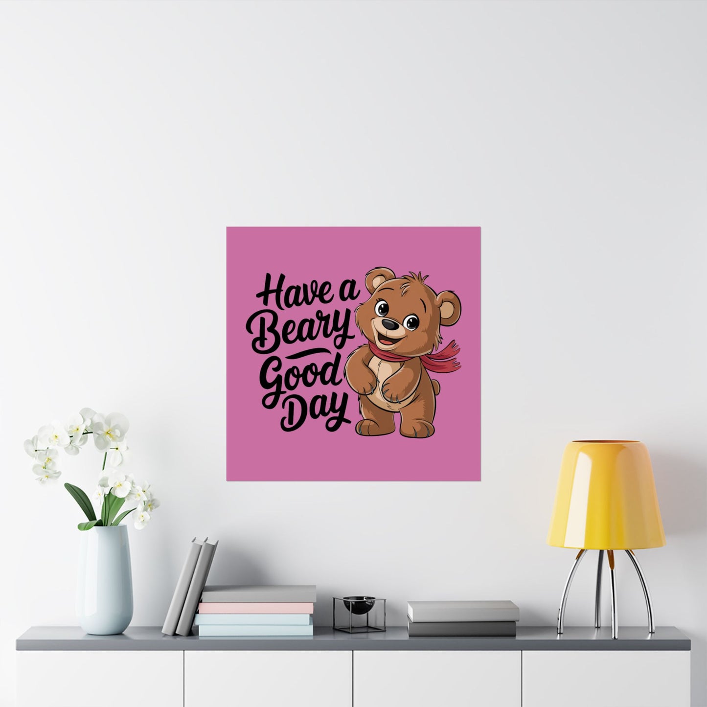 "Have a Beary Good Day" Premium Matte Poster