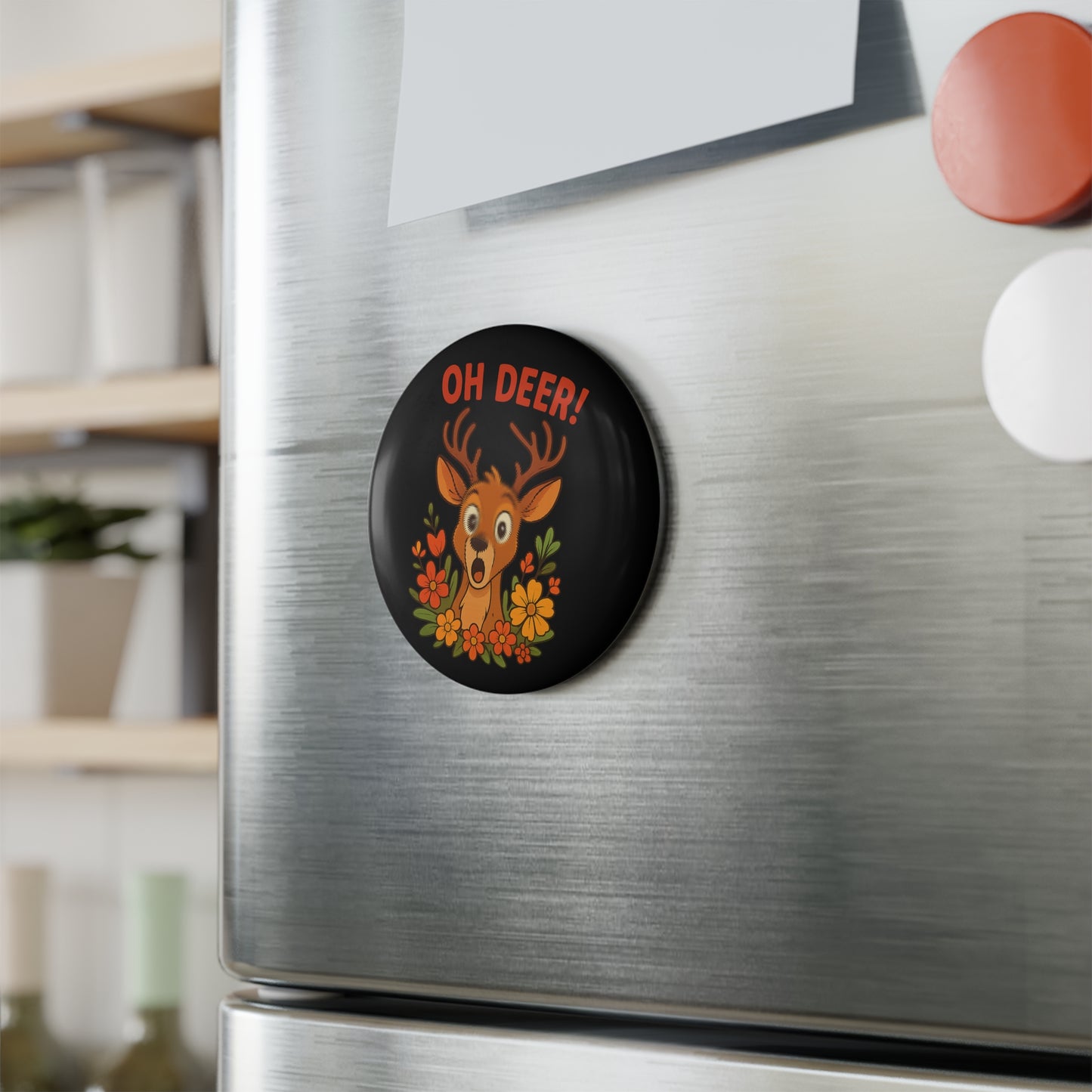Button Magnet - Oh Deer Round Magnet (1 & 10 pcs) Deer Magnet Wildlife Decor Funny Kitchen Decor Pun Magnet