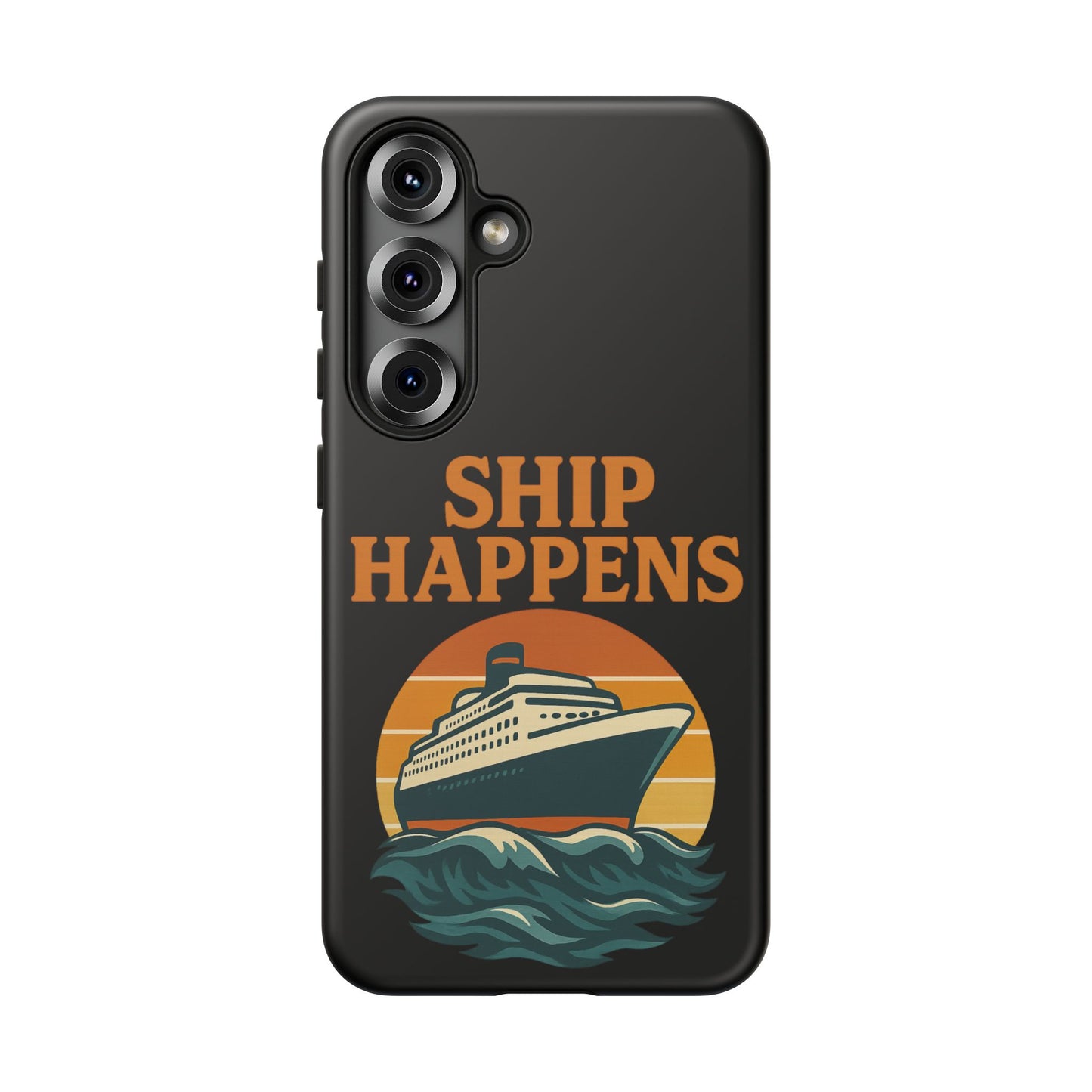 Samsung Case - Ship Happens Sunset Cruise Ship Nautical Phone Case Travel Accessory Gift for Travel Lovers Cruise Case