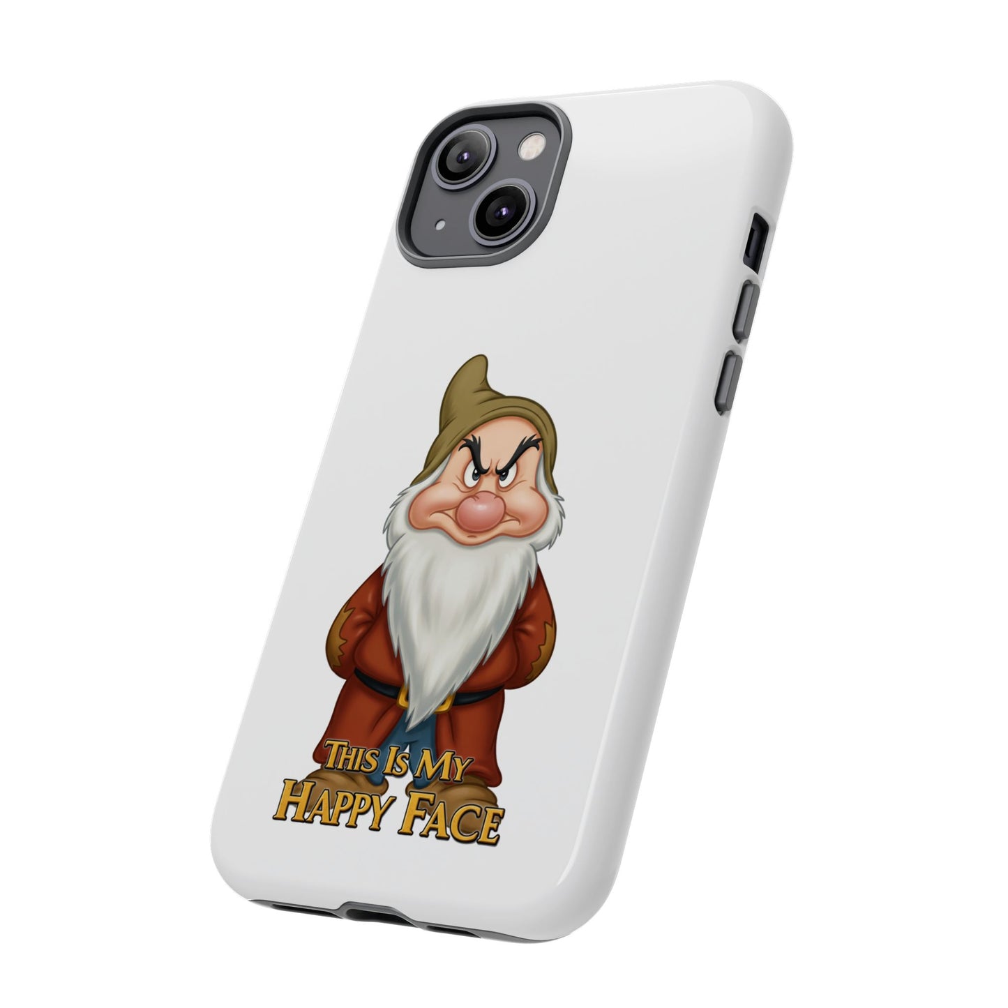 iPhone Case - Grumpy Dwarf 'This is My Happy Face'