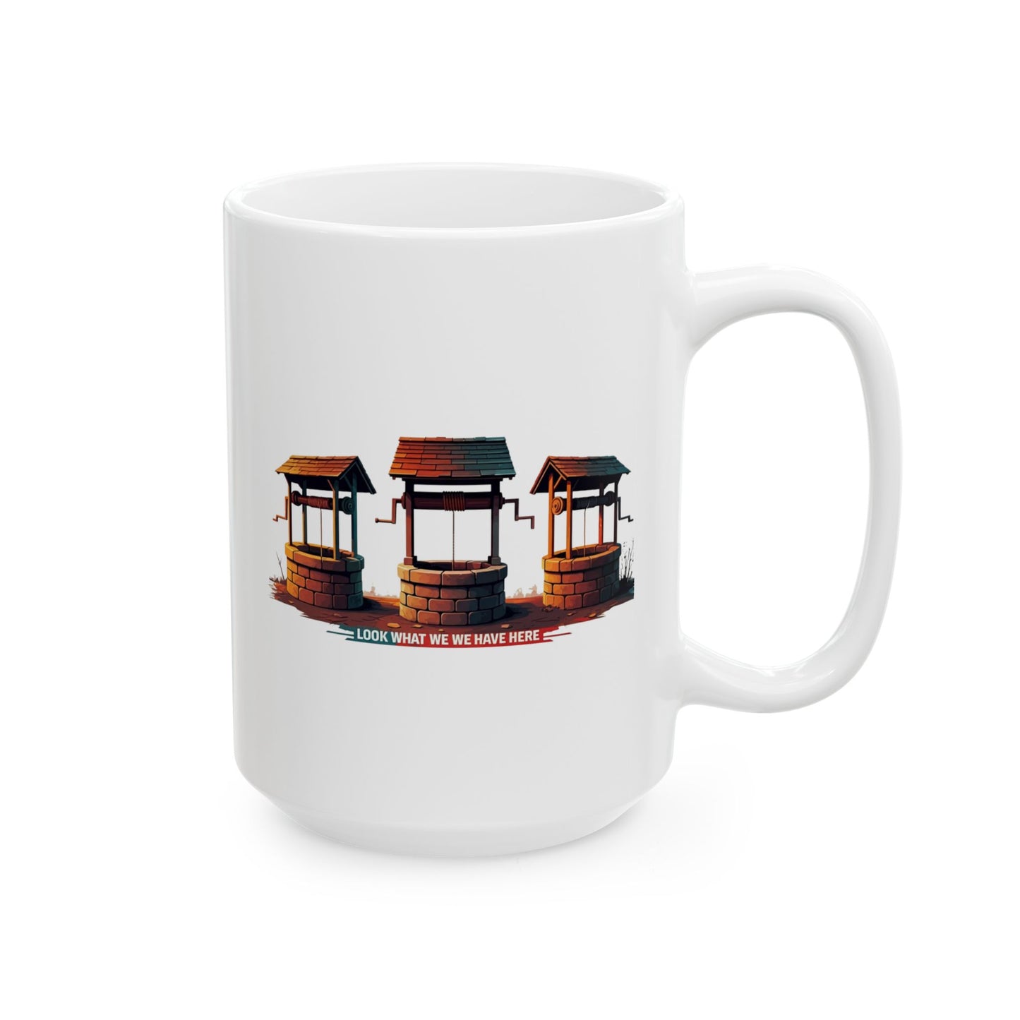 Funny Well Coffee Mug – “Look What We We Have Here” Pun Cup | Unique Gift for Friends, Coworkers, Coffee Lovers, Office Humor Drinkware