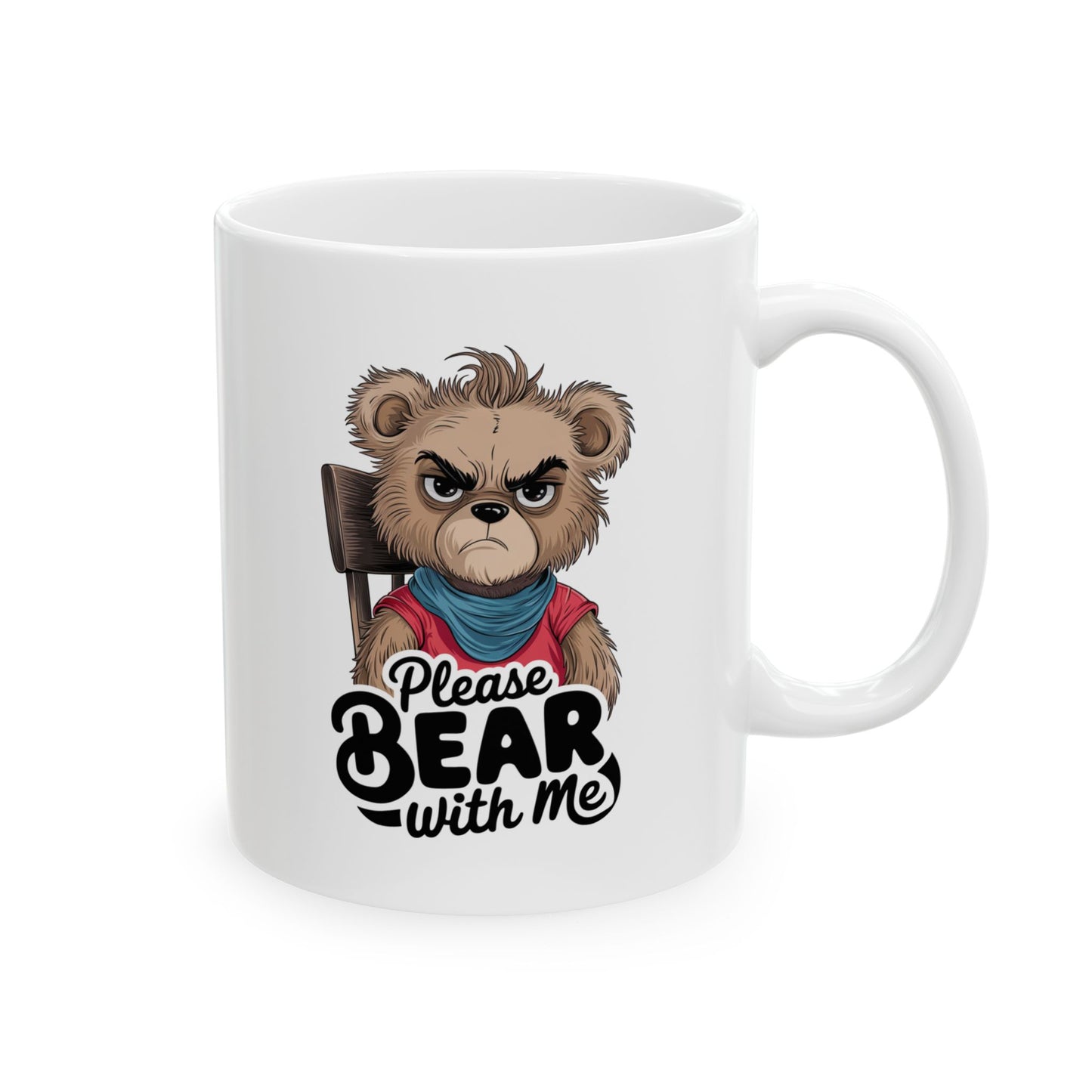 Please Bear With Me Mug | Funny Bear Coffee Cup | Sarcastic Animal Pun Gift | Cute Grumpy Bear Mug | Humor Coffee Cup for Work
