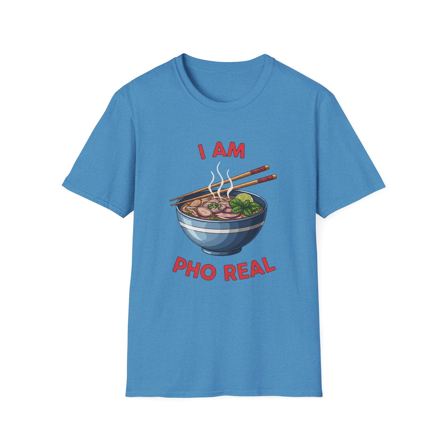 I Am Pho Real T-Shirt | Funny Pho Bowl Shirt | Foodie Pun Tee | Ramen Alternative Gift | Cute Asian Noodle Humor Tee | Gift for Food Lovers