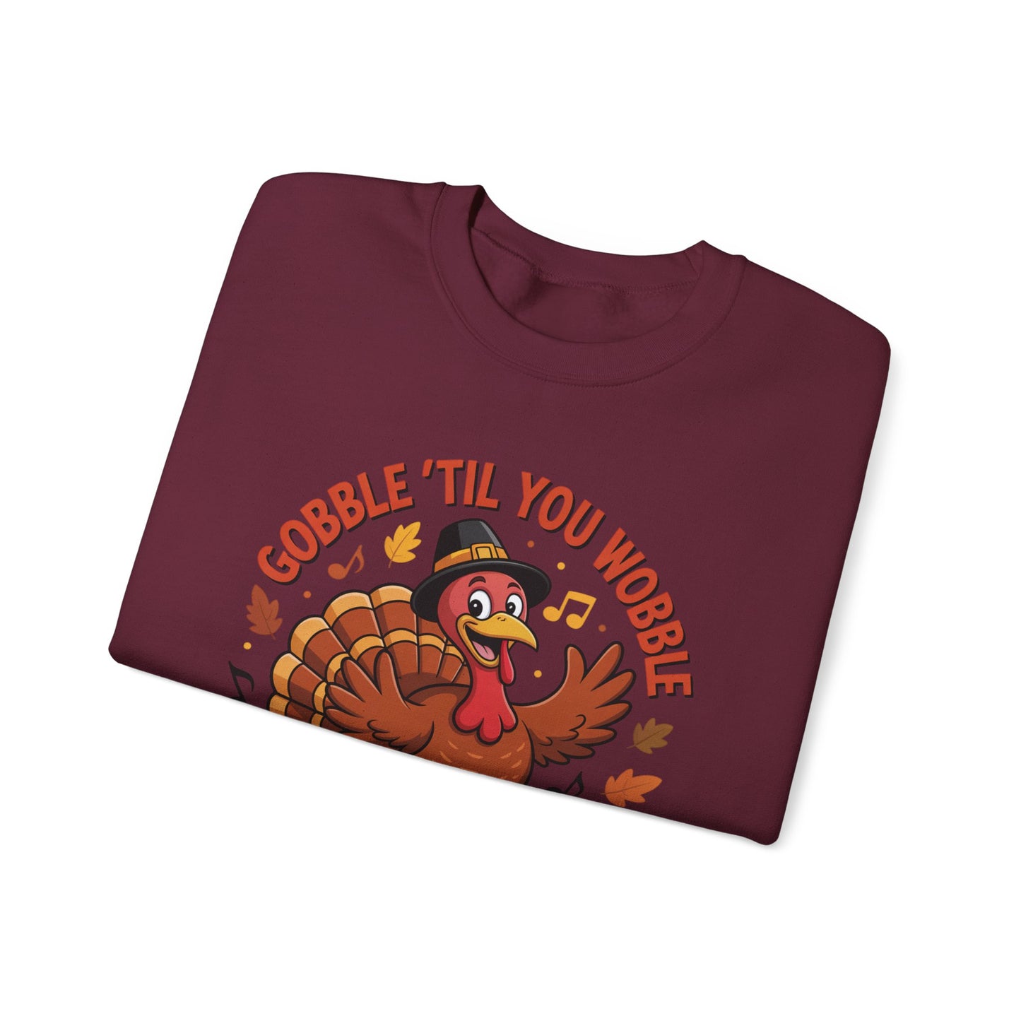 Gobble Til You Wobble Sweatshirt, Funny Cartoon Turkey Thanksgiving Crewneck, Dancing Turkey Fall Pullover, Cozy Friendsgiving Holiday Top