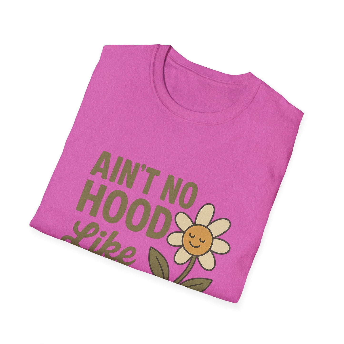 Ain't No Hood Like Motherhood T-Shirt - Unisex Softstyle Tee for Moms Mother's Day Gift