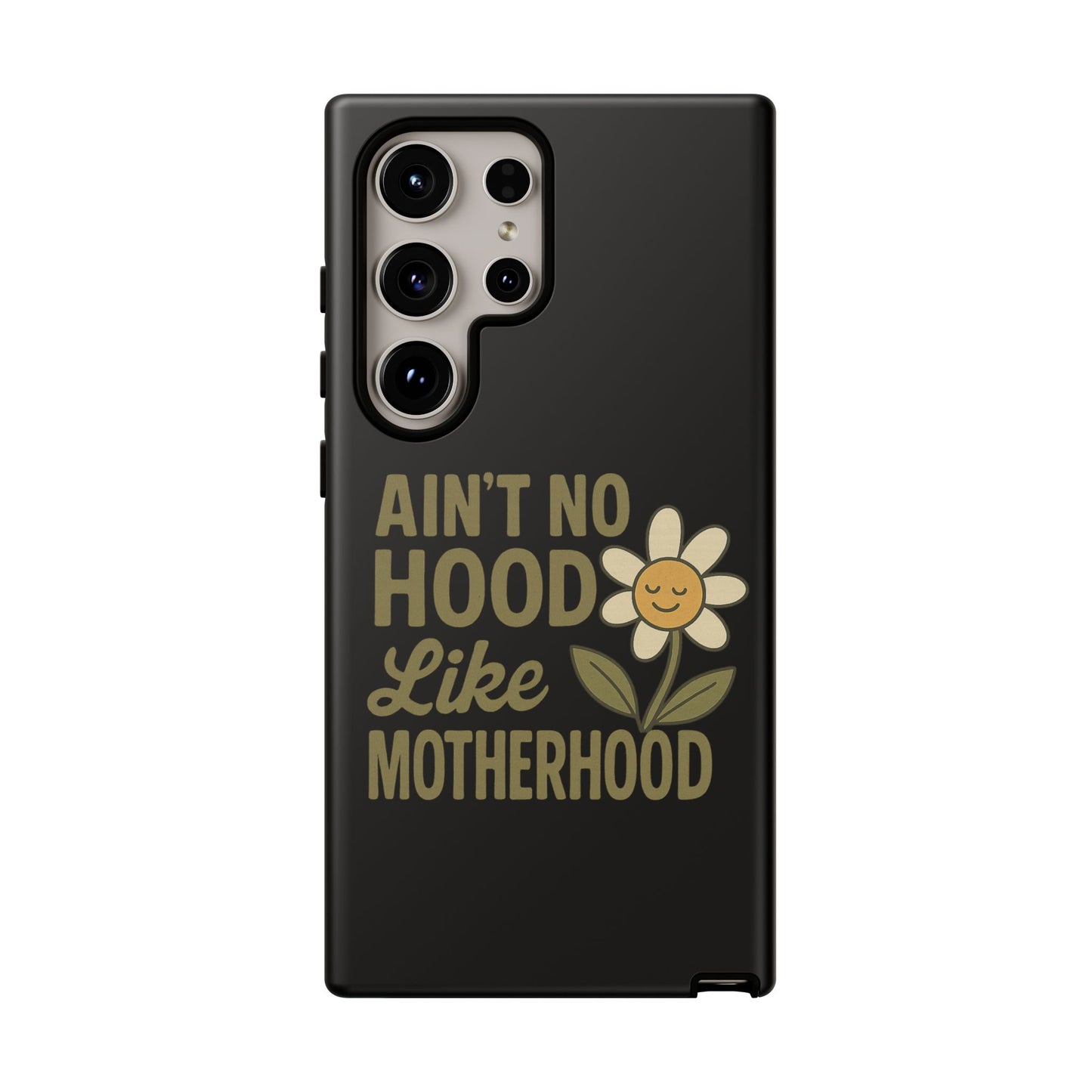 Samsung Case - Ain't No Hood Like Motherhood Mother's Day Case Phone Case for Mom