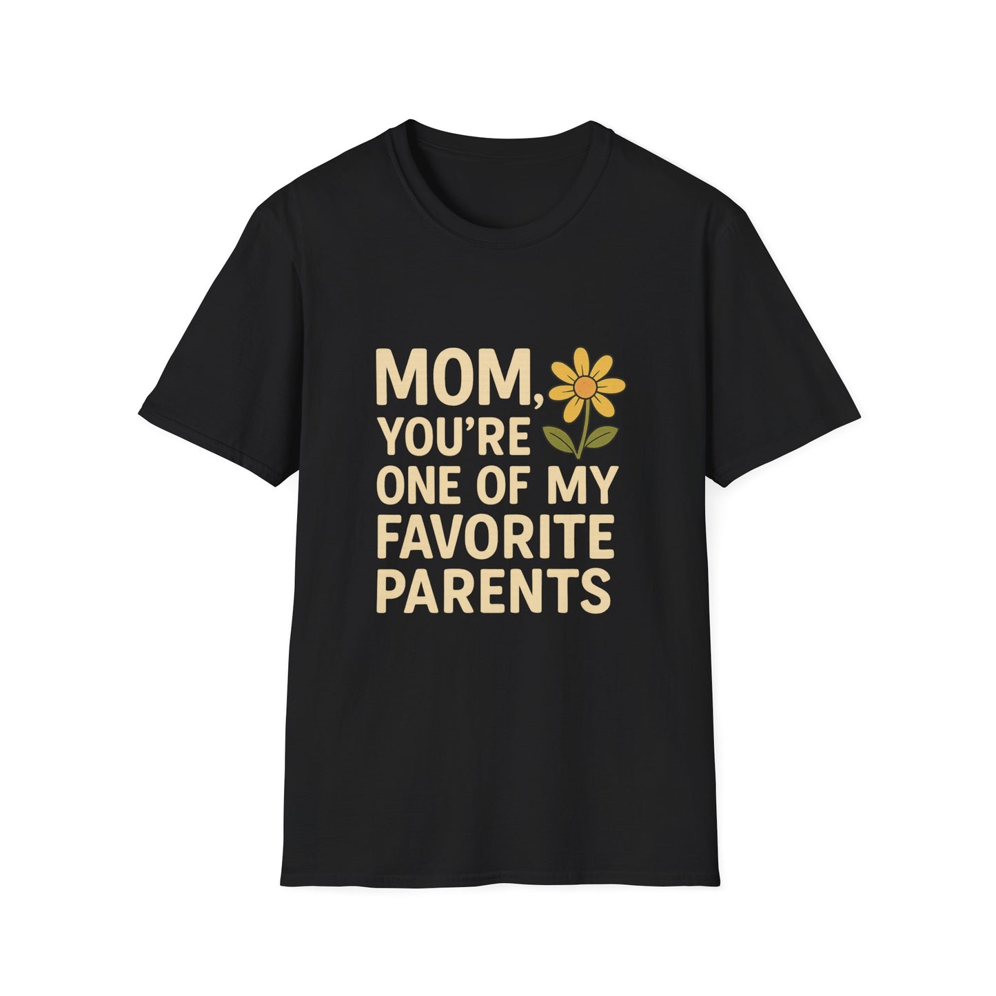 Mom You’re One of My Favorite Parents Shirt – Funny Mother’s Day Gift Tee | Cute Mom Humor Graphic, Birthday Present for Mom