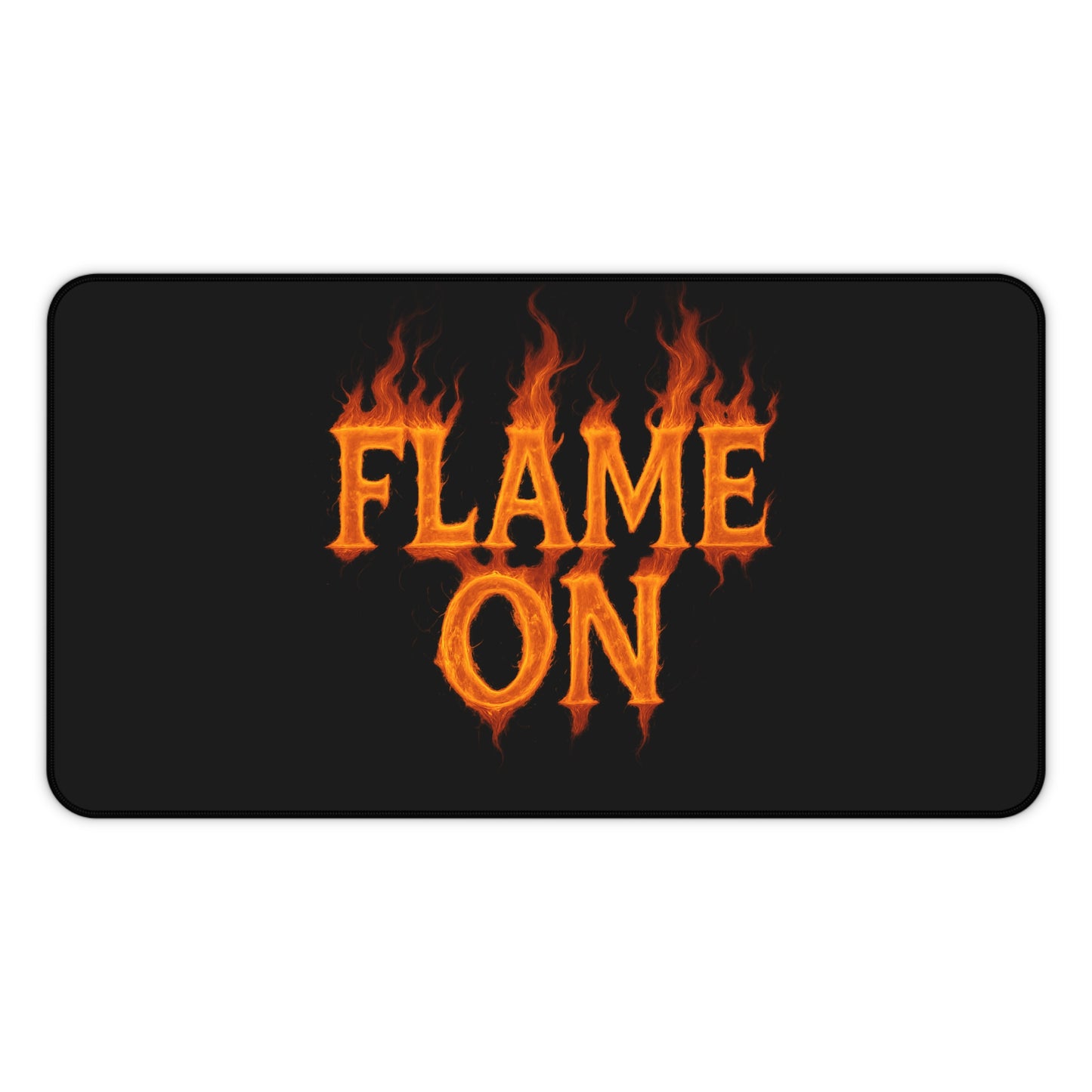 Flame On Desk Mat - Fire Typography Gaming Mouse Pad for Comic Fans, Hot Setup Gift, Nerdy Office Decor, Fiery Custom Desk Pad