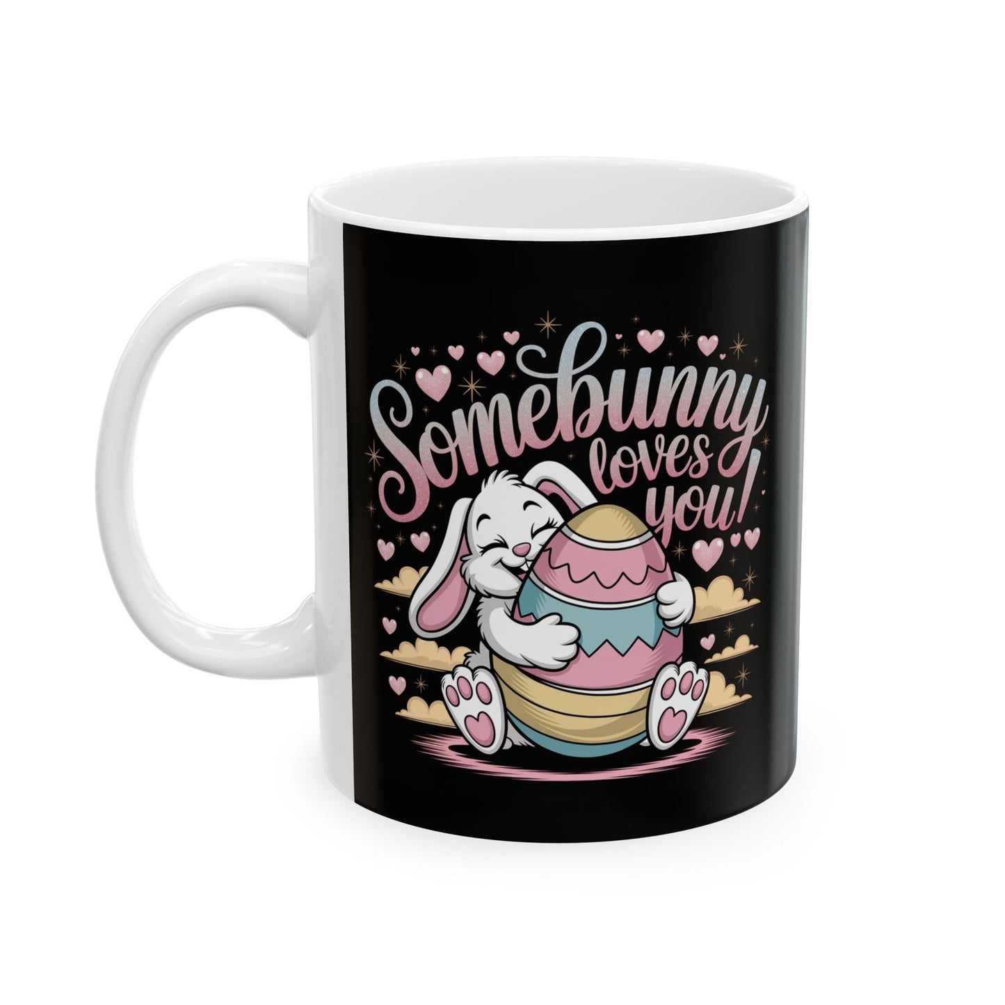 Easter Mug - Easter Bunny Somebunny Loves You Easter Cup Bunny Mug