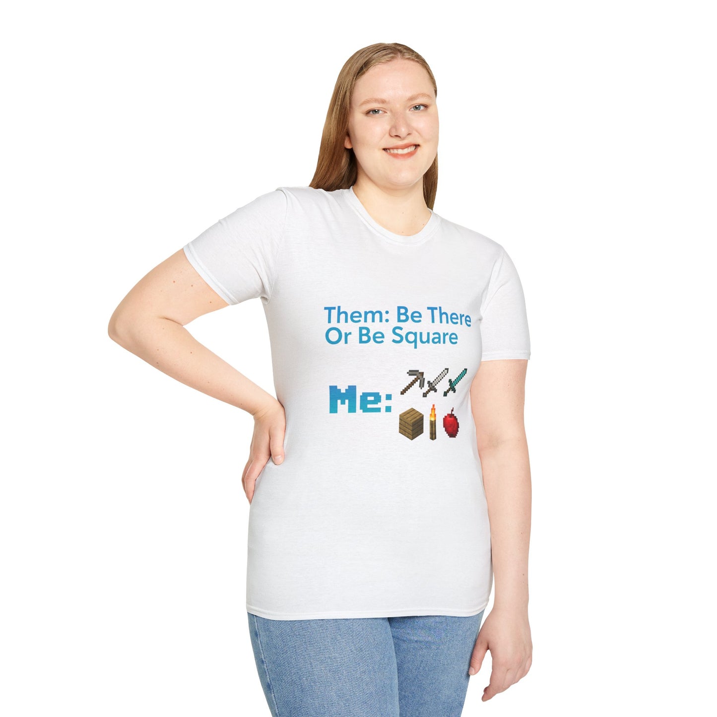 Be There or Be Square Cubed Unisex Shirt Gamer T-Shirt