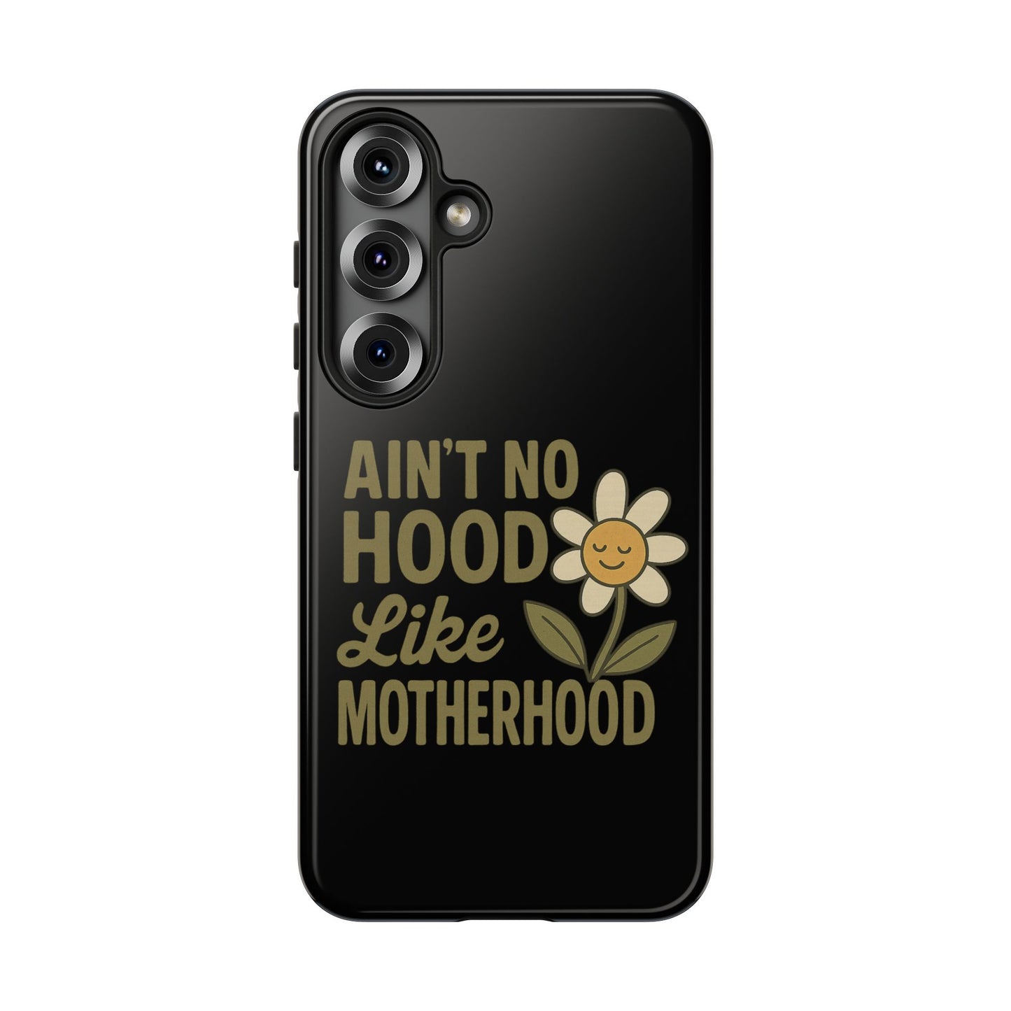 Samsung Case - Ain't No Hood Like Motherhood Mother's Day Case Phone Case for Mom