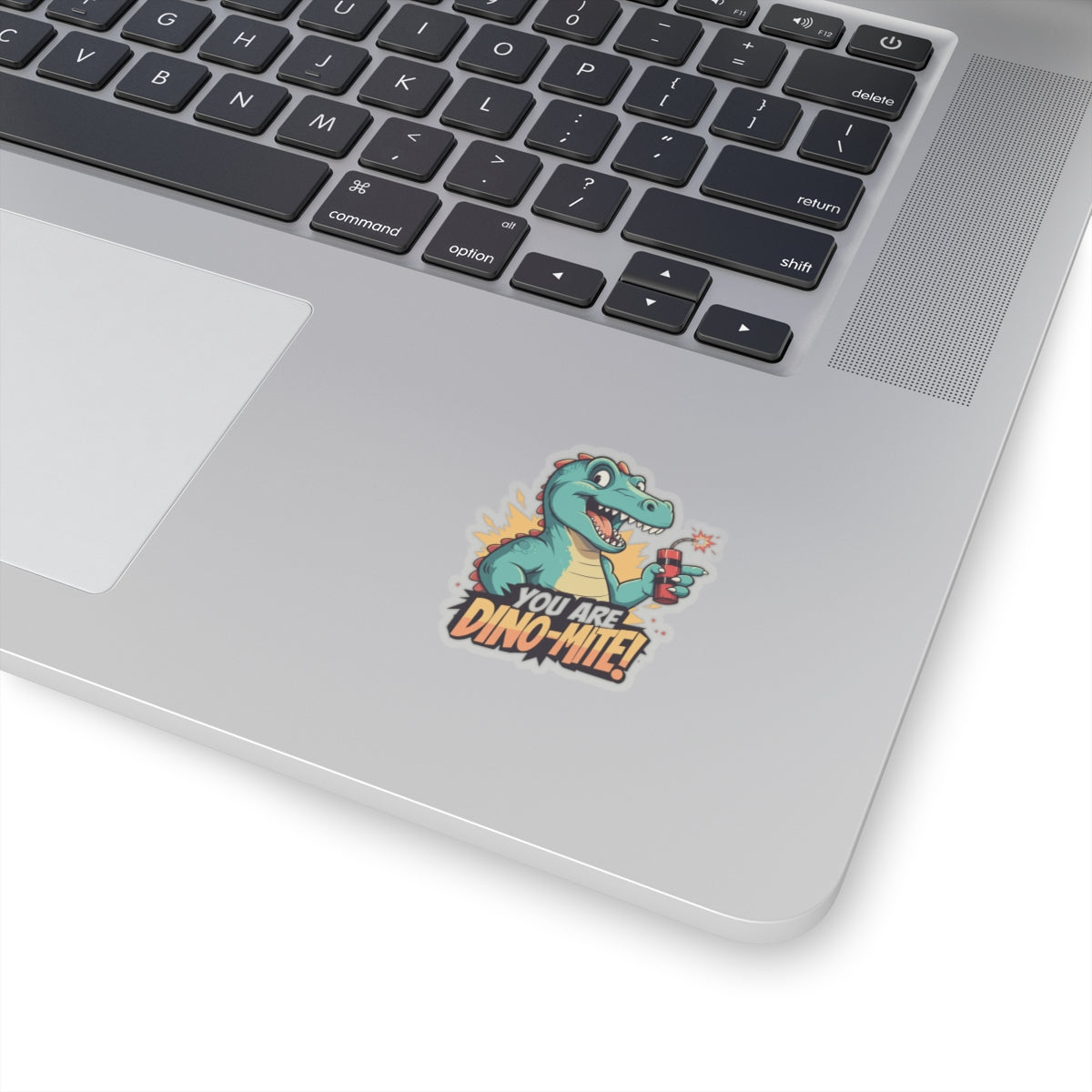 You Are Dino-Mite Kiss-Cut Sticker