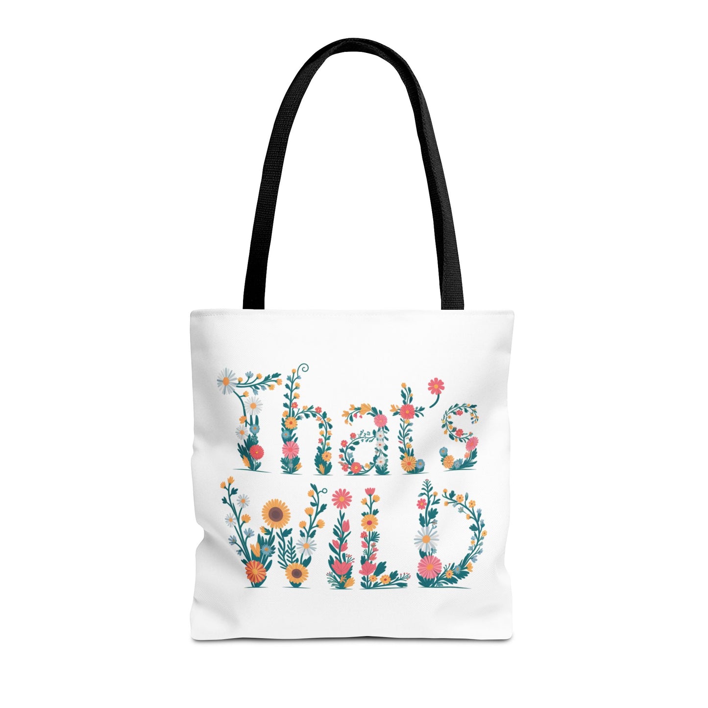 Floral “That’s Wild” Tote Bag – Funny Botanical Reusable Bag, Eco-Friendly Gift for Nature Lovers, Boho Wildflower Design
