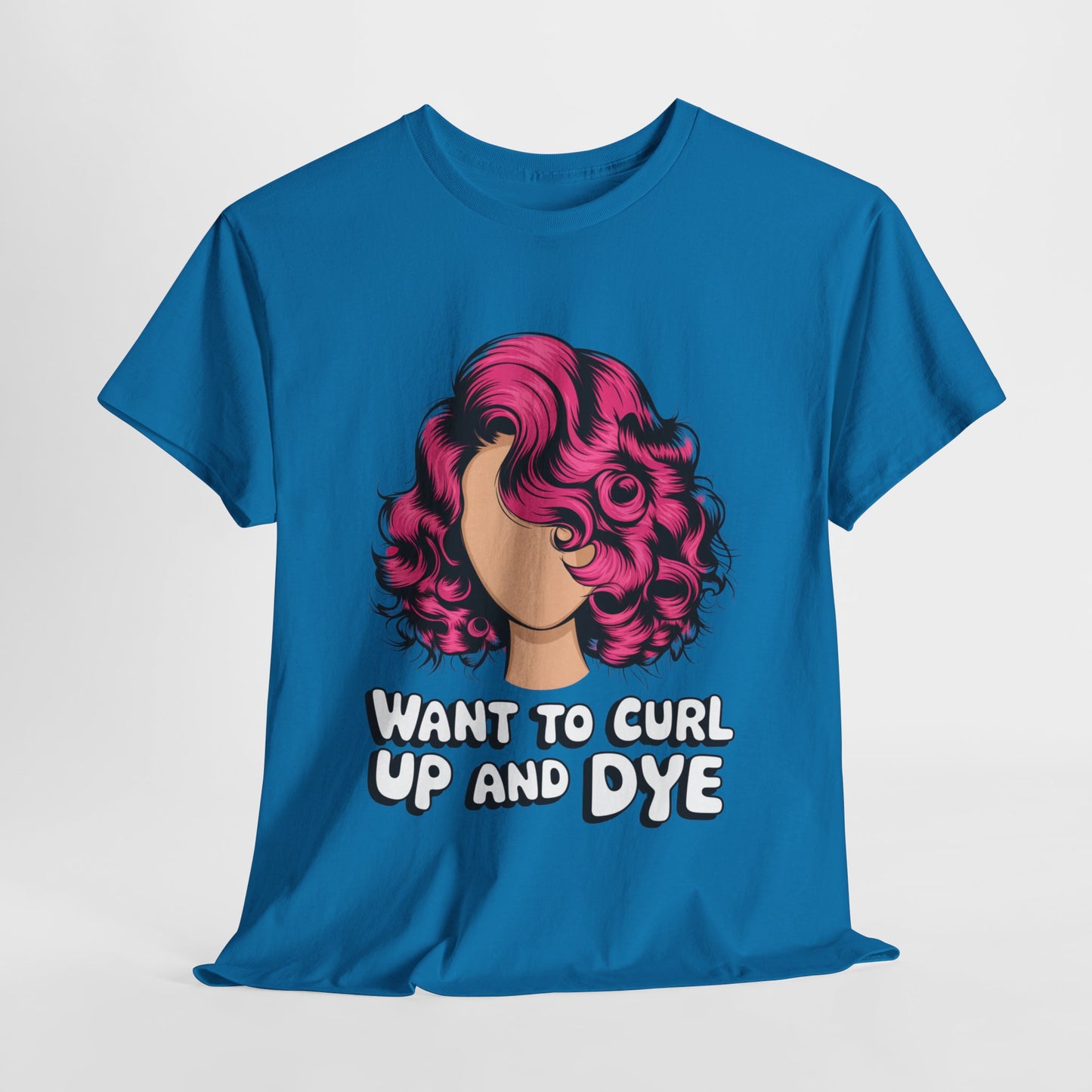 Curly Hair Tee: Want To Curl Up And Dye – Funny Hair Colorist Tee, Salon & Curl Lovers Gift, Trendy Graphic Shirt for Hairstylists