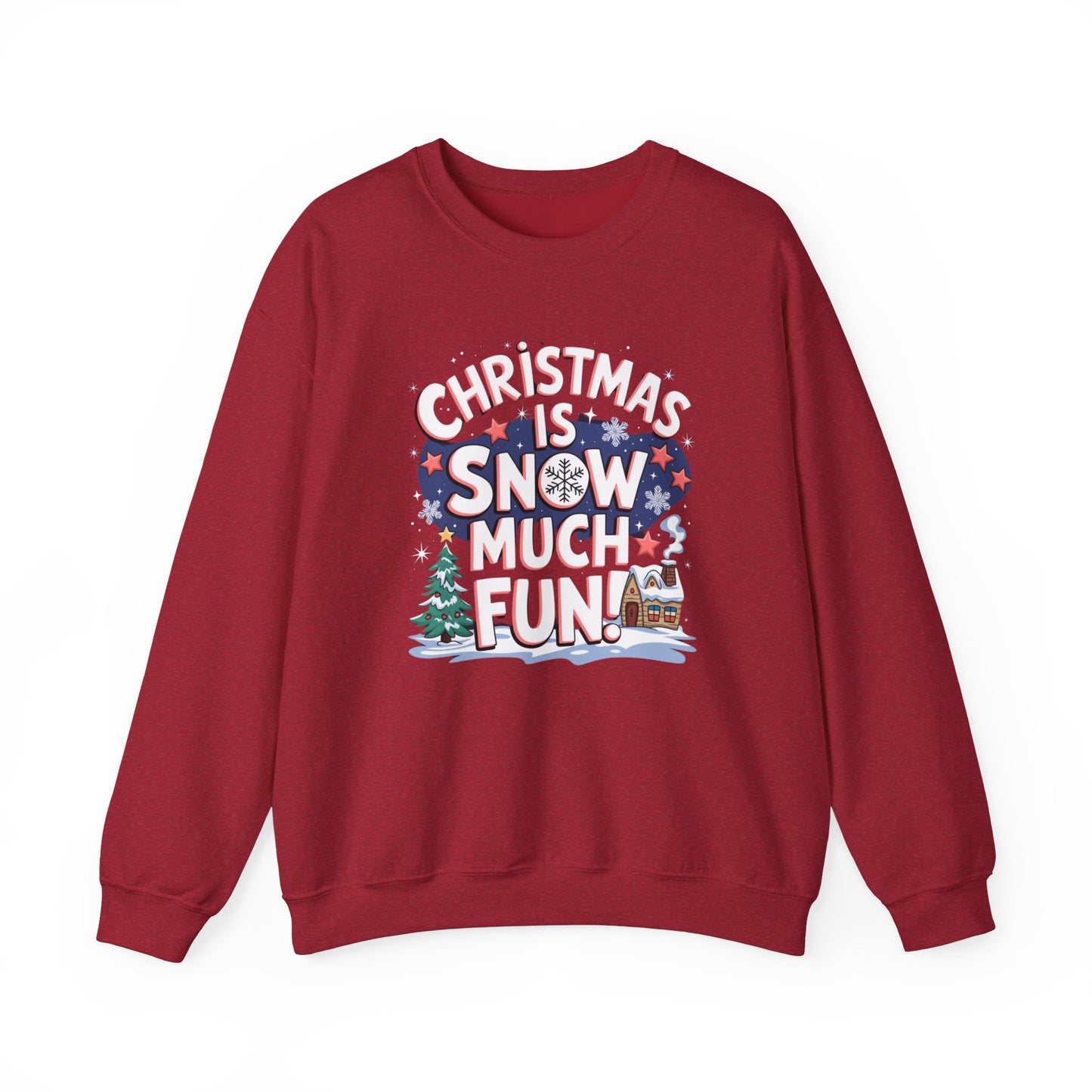 Christmas Snow Much Fun Sweatshirt