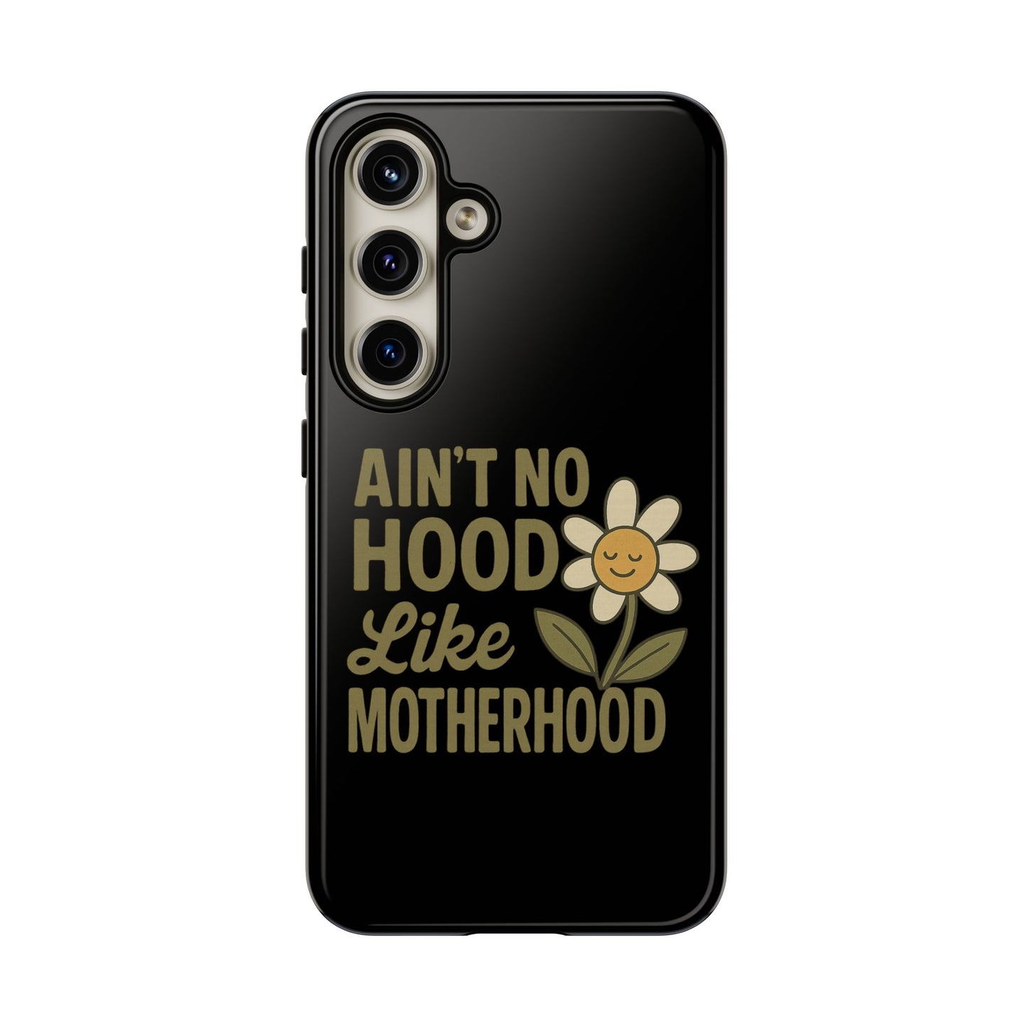 Samsung Case - Ain't No Hood Like Motherhood Mother's Day Case Phone Case for Mom