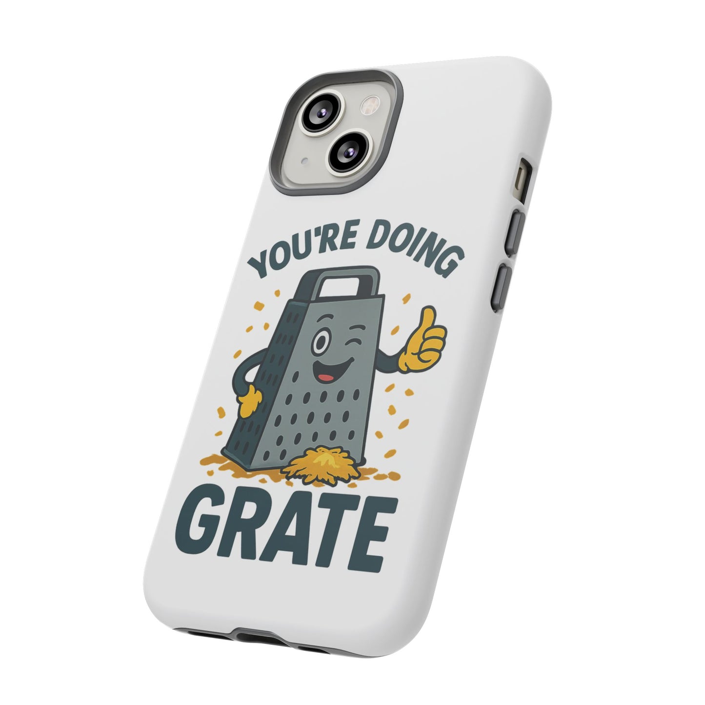 iPhone Case, You're Doing Grate Cheese Phone Case Funny iPhone Case Gift for Foodie Chef Case