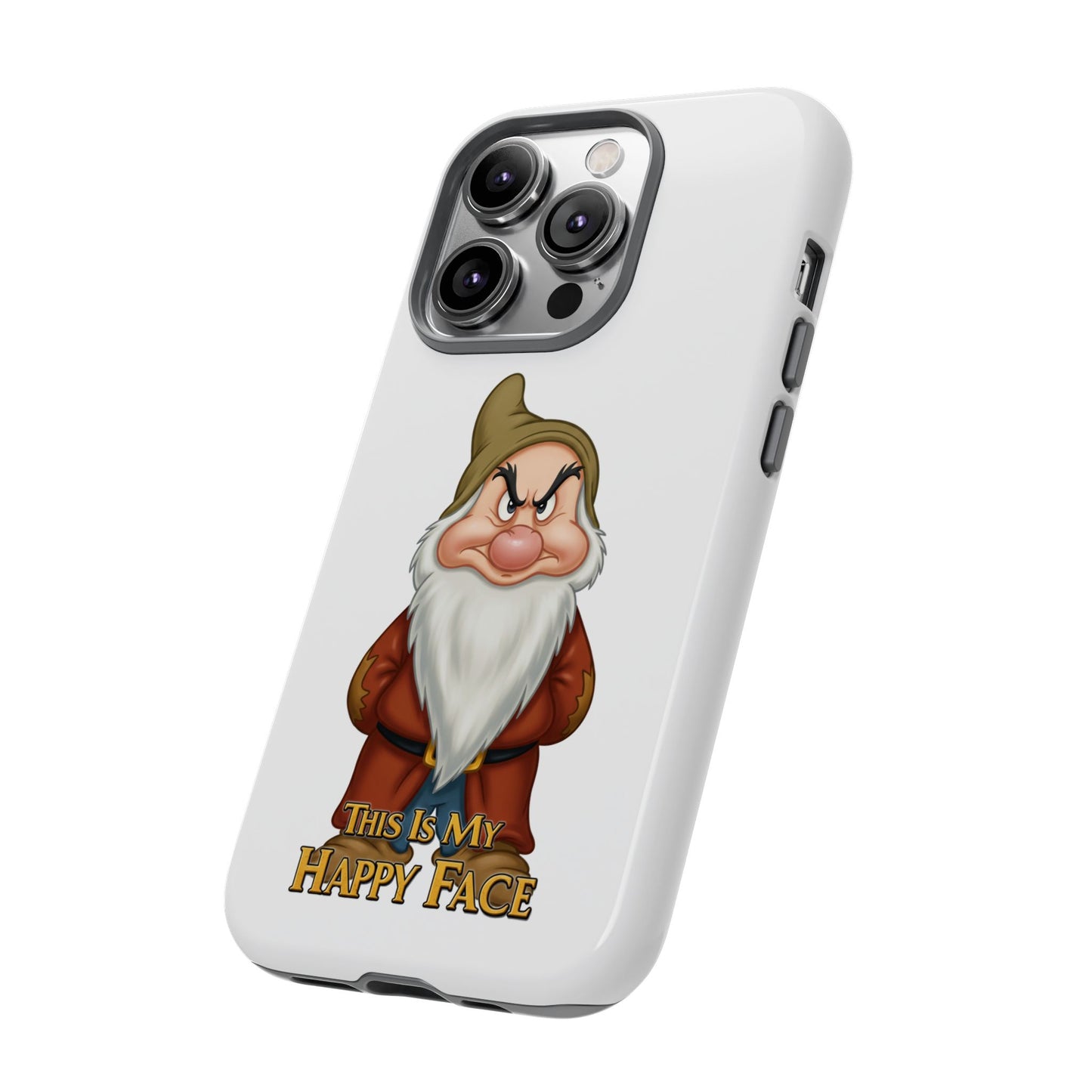 iPhone Case - Grumpy Dwarf 'This is My Happy Face'