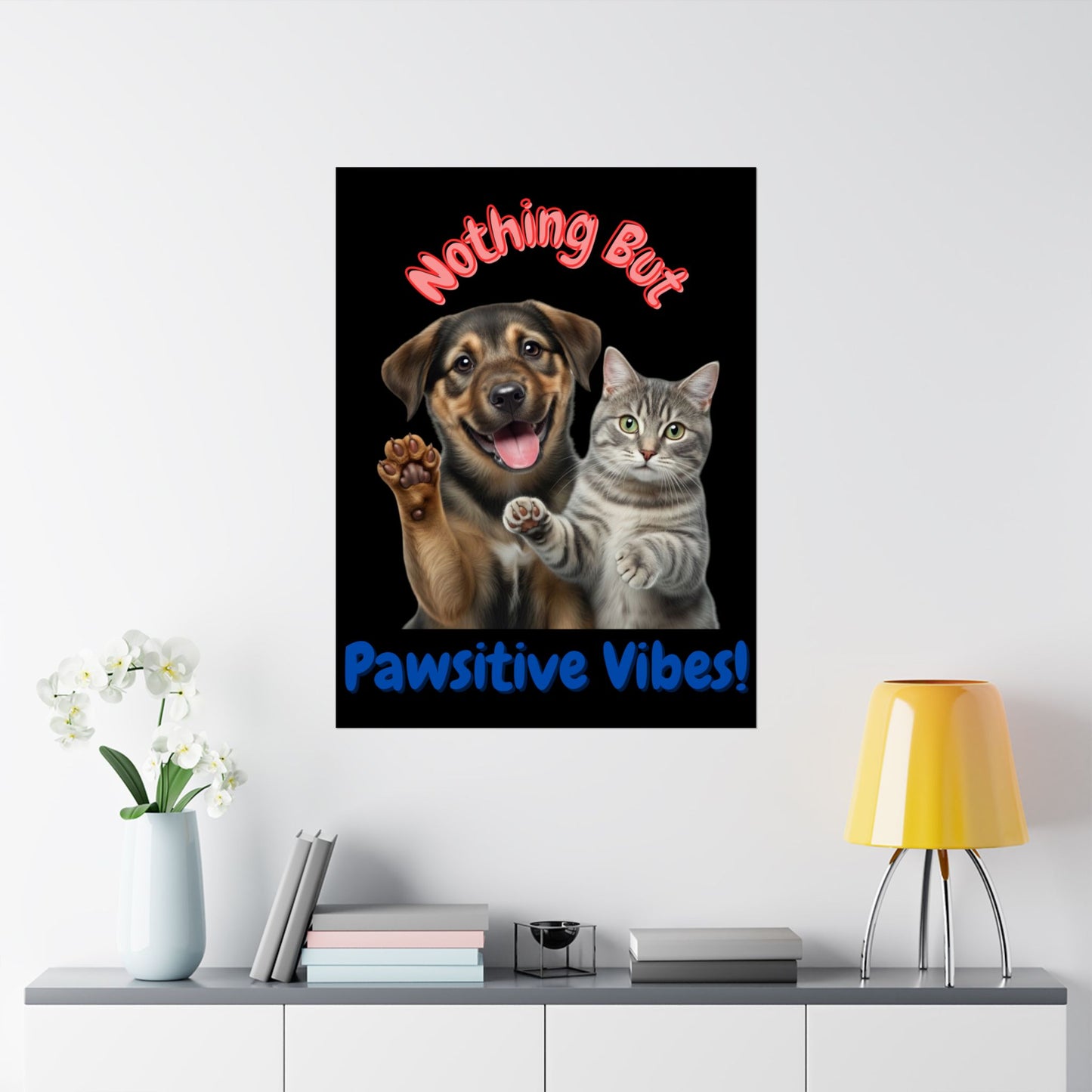 Vertical Poster - Nothing But Pawsitive Vibes Cat Dog Pun