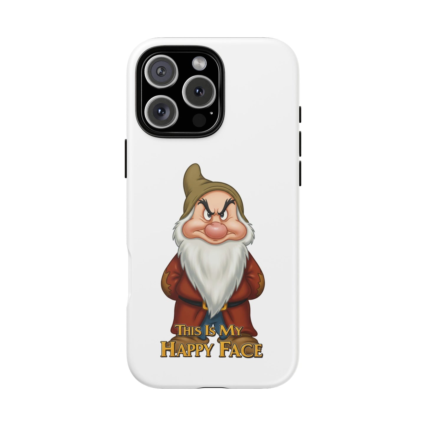 iPhone Case - Grumpy Dwarf 'This is My Happy Face'
