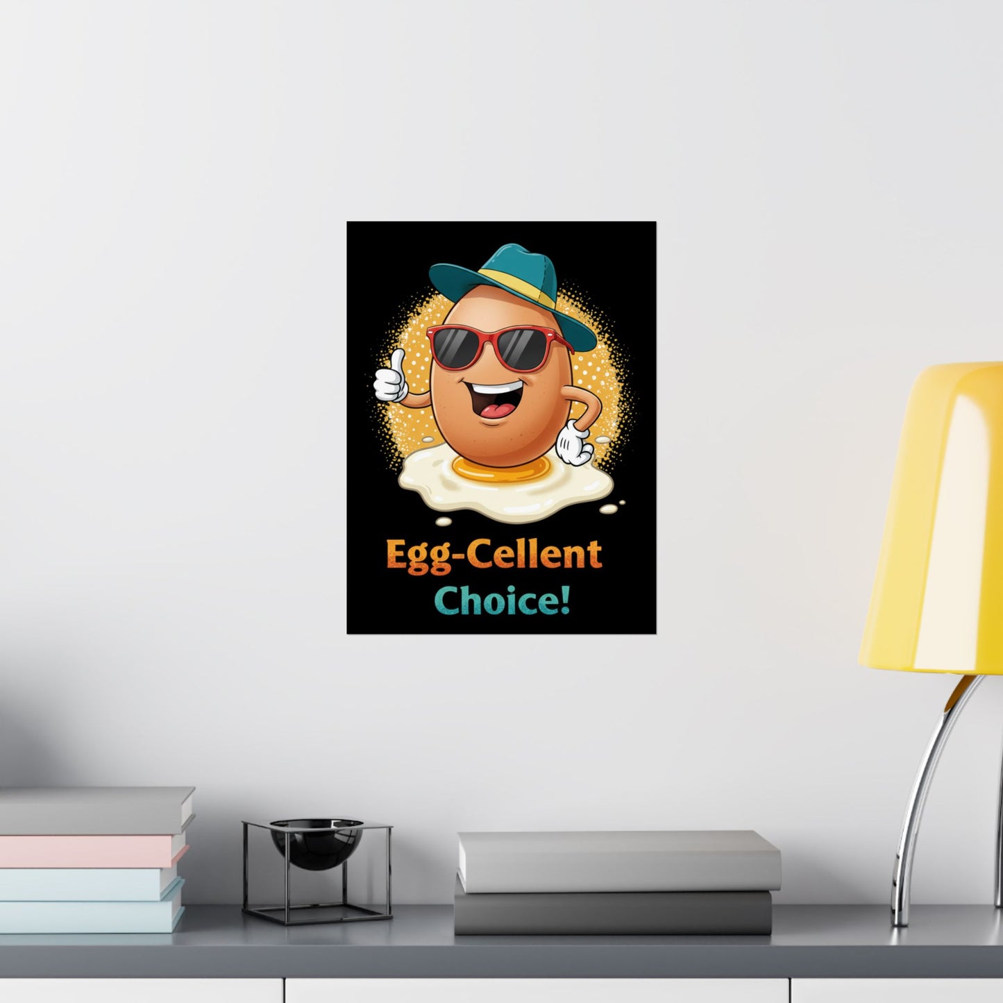 Poster Egg-Cellent Choice Pun