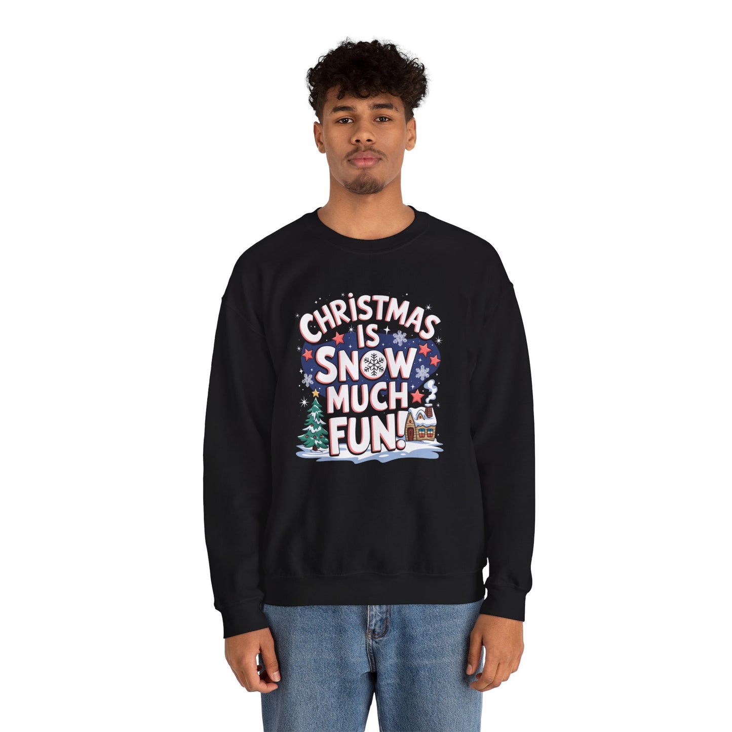 Christmas Snow Much Fun Sweatshirt