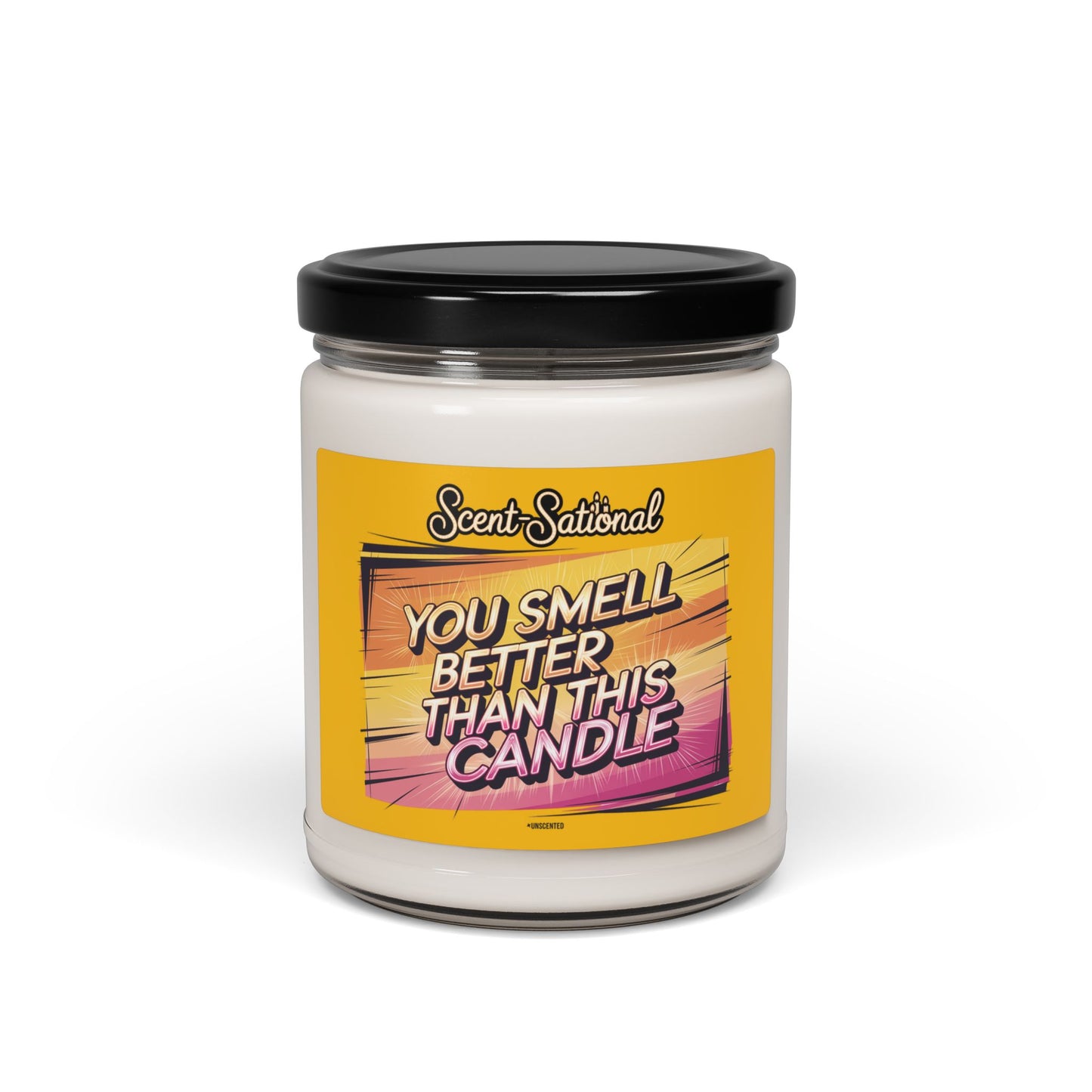 Funny Unscented Candle, You Smell Better Than This Candle, Gag Gift, Eco-Friendly Soy Candle, Reusable Jar, Birthday Or Office Gift Idea