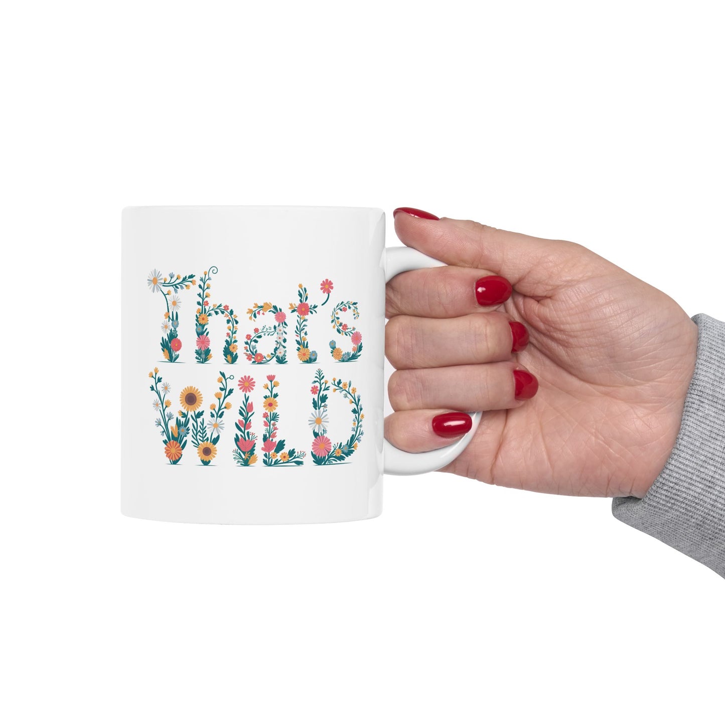 That’s Wild Floral Mug | Cottagecore Coffee Cup | Boho Botanical Mug Gift | Funny Plant Lover Mug | 11oz & 15oz Ceramic Tea Mug