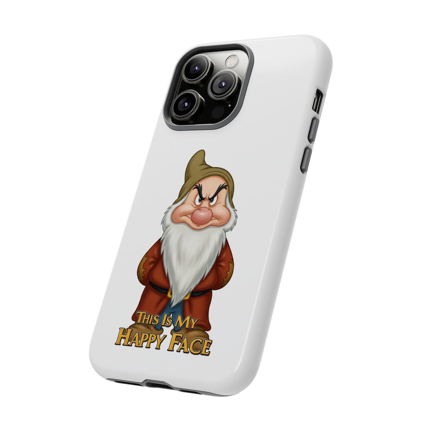 iPhone Case - Grumpy Dwarf 'This is My Happy Face'