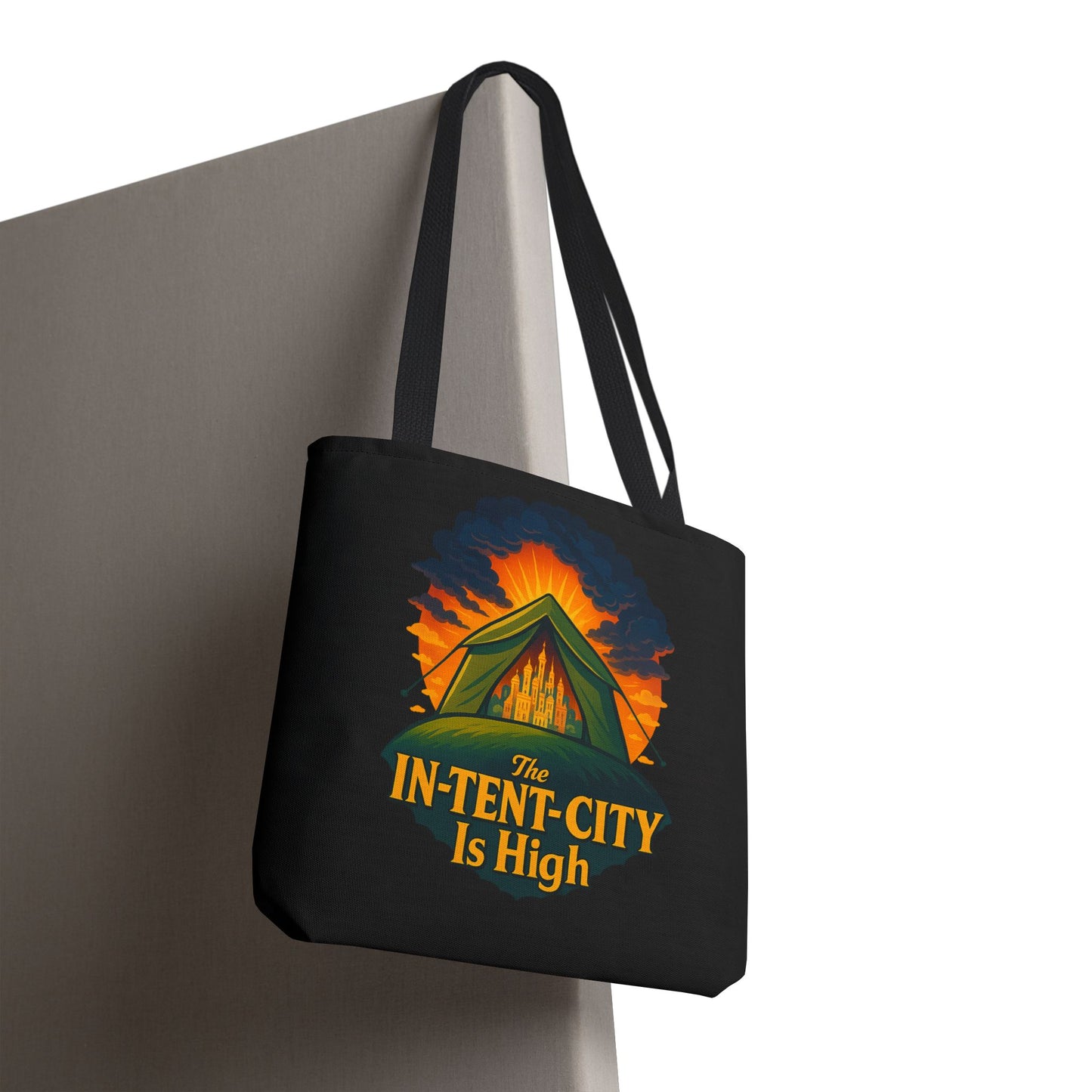City Tent Tote Bag, The In-Tent-City Is High Funny Bag Intensity Tote Everyday Carry