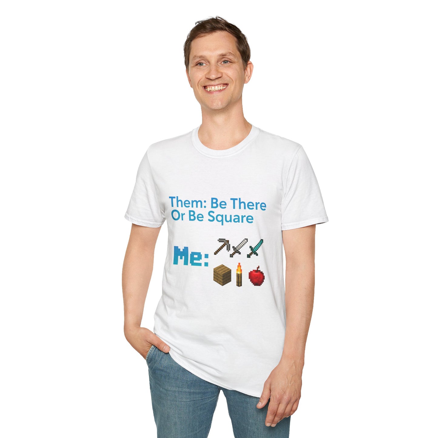 Be There or Be Square Cubed Unisex Shirt Gamer T-Shirt