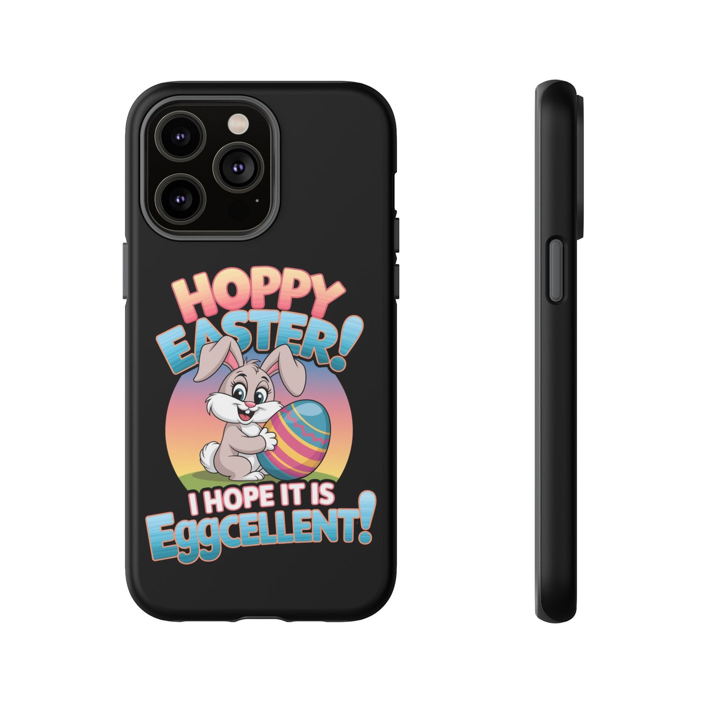 iPhone Case Easter Bunny 'Hoppy Easter I Hope it is Eggcellent' Easter Phone Case Easter Bunny