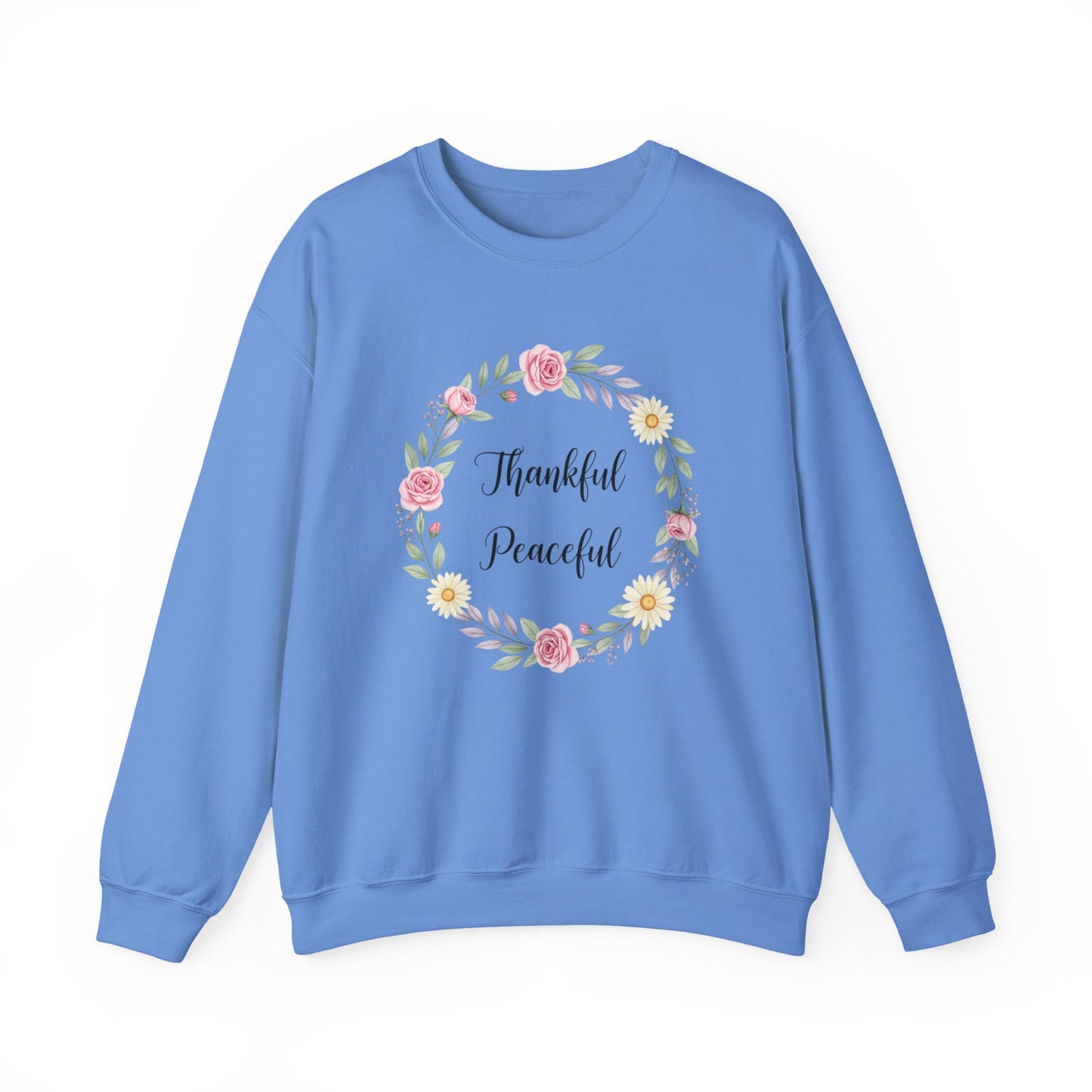 Thankful Peaceful Sweatshirt, Floral Wreath Crewneck, Inspirational Quote Sweater, Positive Message Pullover, Uplifting Gift For Women