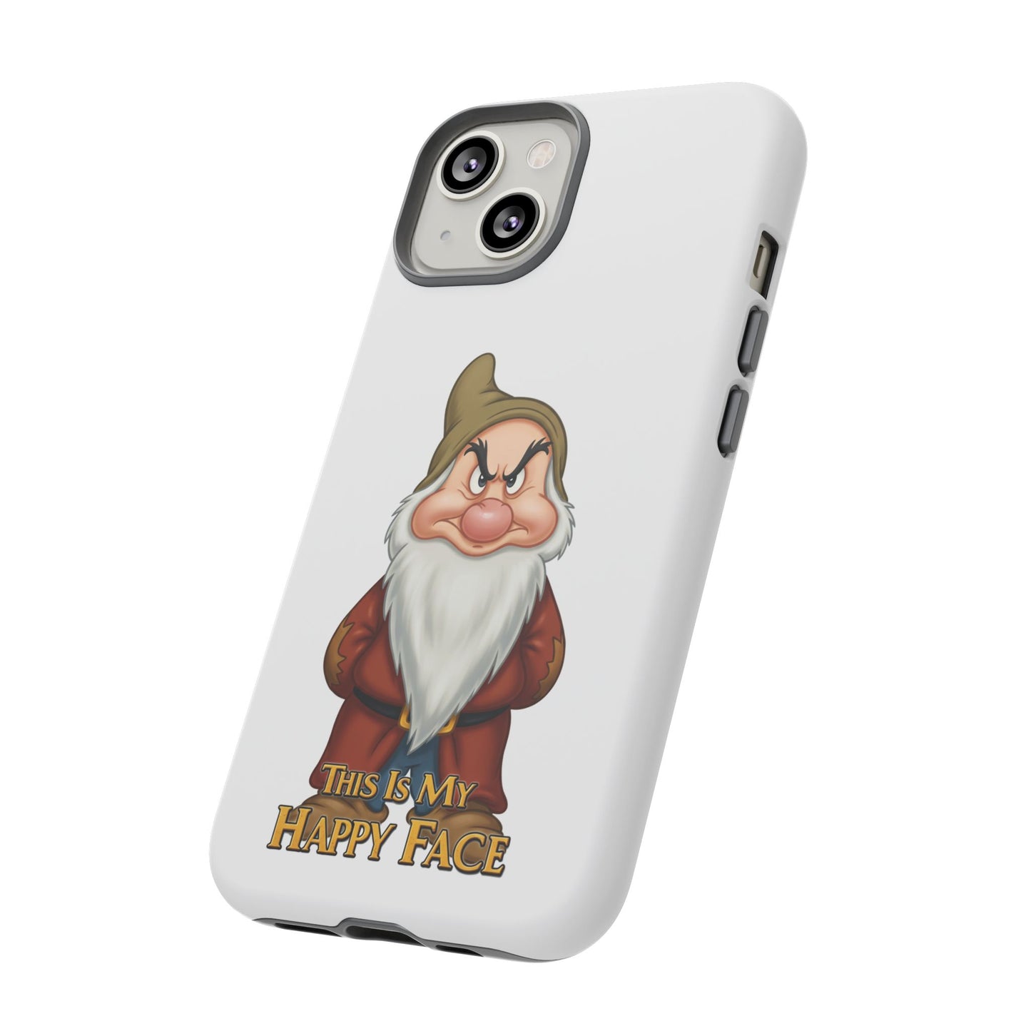 iPhone Case - Grumpy Dwarf 'This is My Happy Face'