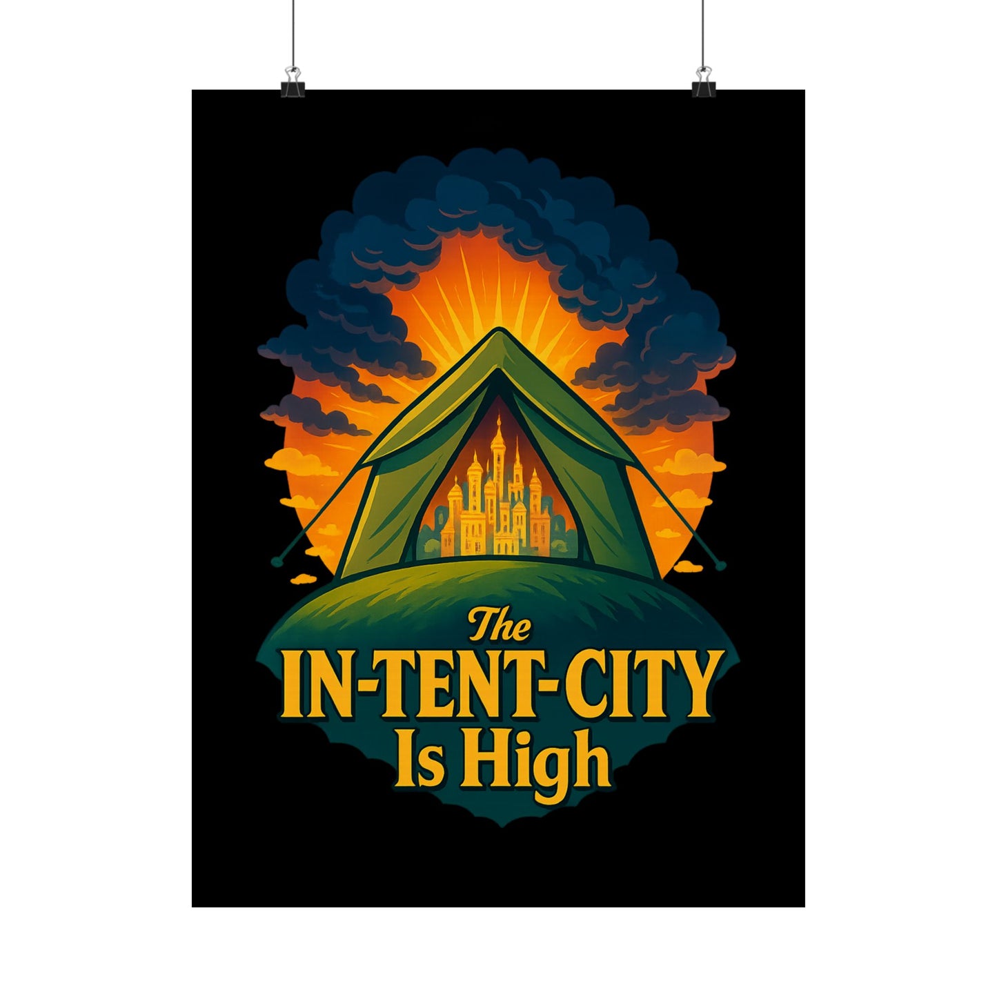 Vertical Poster - The In-Tent-City is High Funny Decor Intense Art Intensity Pun Wall Poster