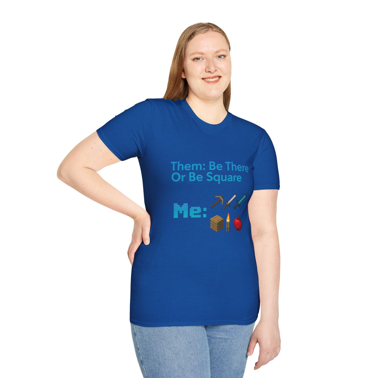Be There or Be Square Cubed Unisex Shirt Gamer T-Shirt