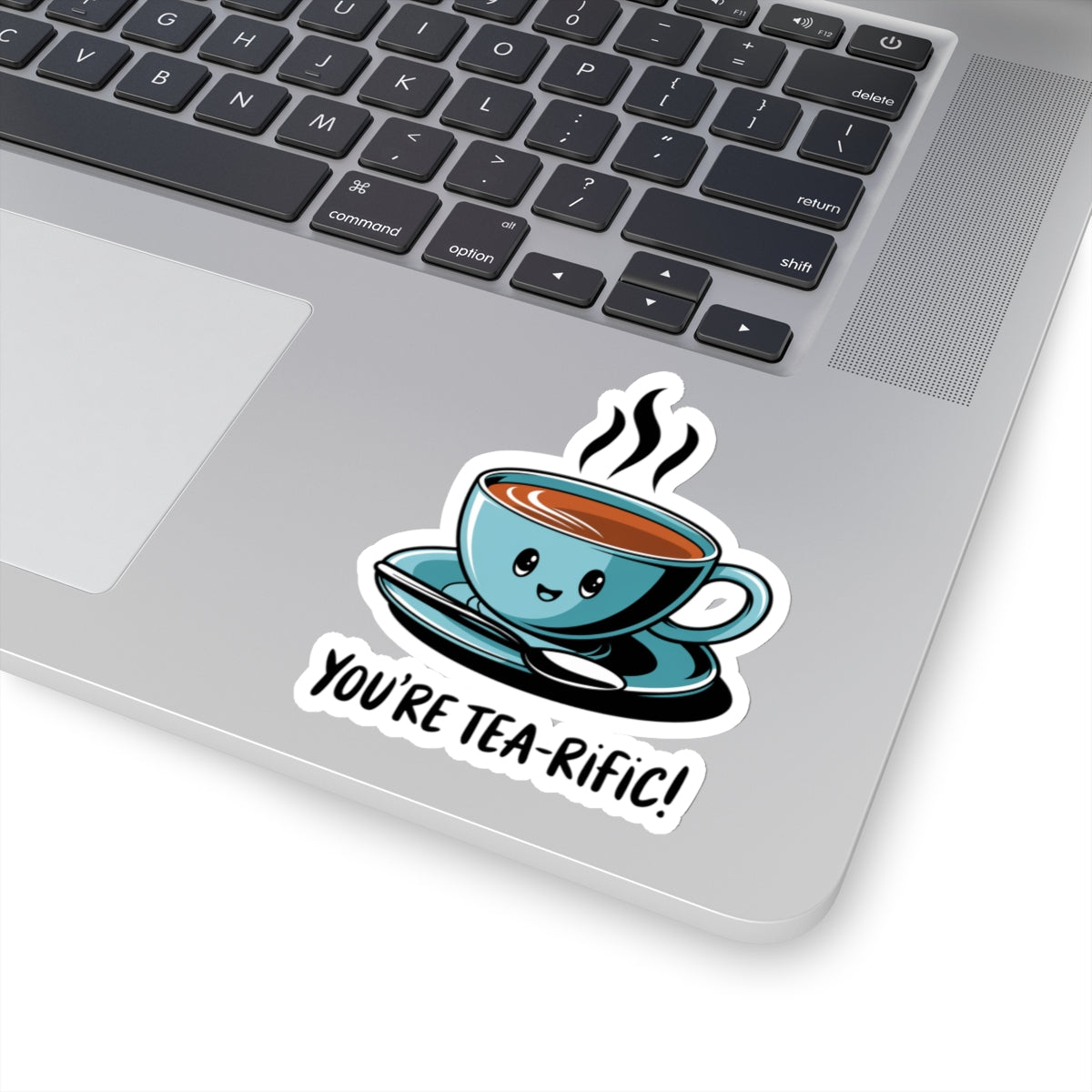 You're Tea-Rific Kiss-Cut Sticker