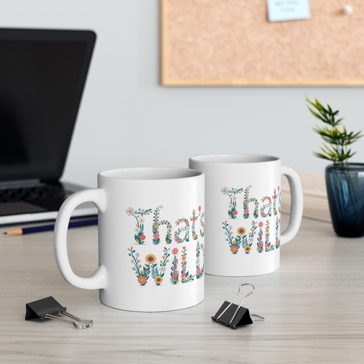 That’s Wild Floral Mug | Cottagecore Coffee Cup | Boho Botanical Mug Gift | Funny Plant Lover Mug | 11oz & 15oz Ceramic Tea Mug