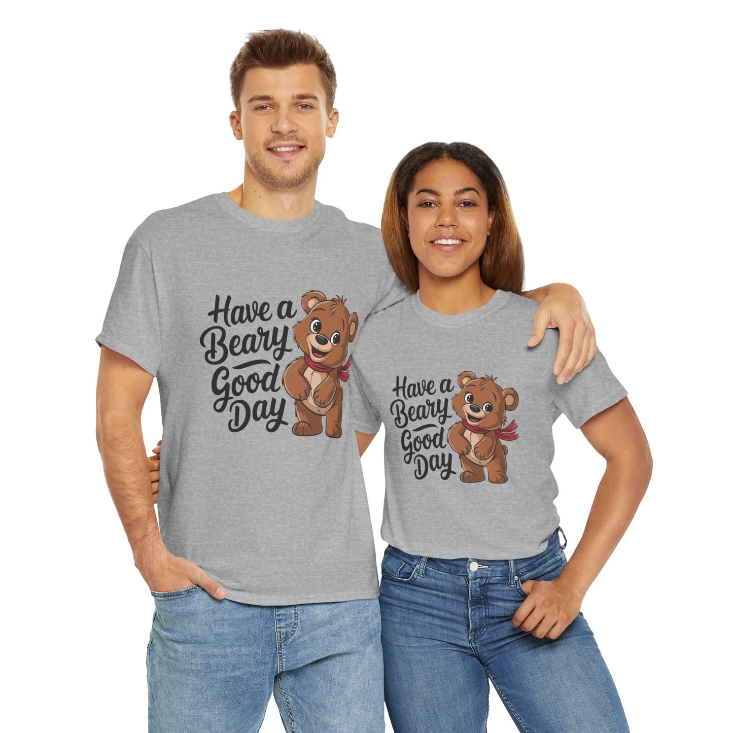 Have a Beary Good Day T-Shirt – Cute Bear Graphic Tee, Punny Animal Shirt, Funny Animal Lover Gift, Happy Positive Vibes Graphic T-Shirt