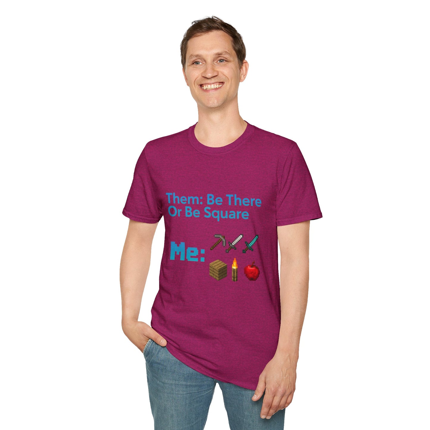 Be There or Be Square Cubed Unisex Shirt Gamer T-Shirt