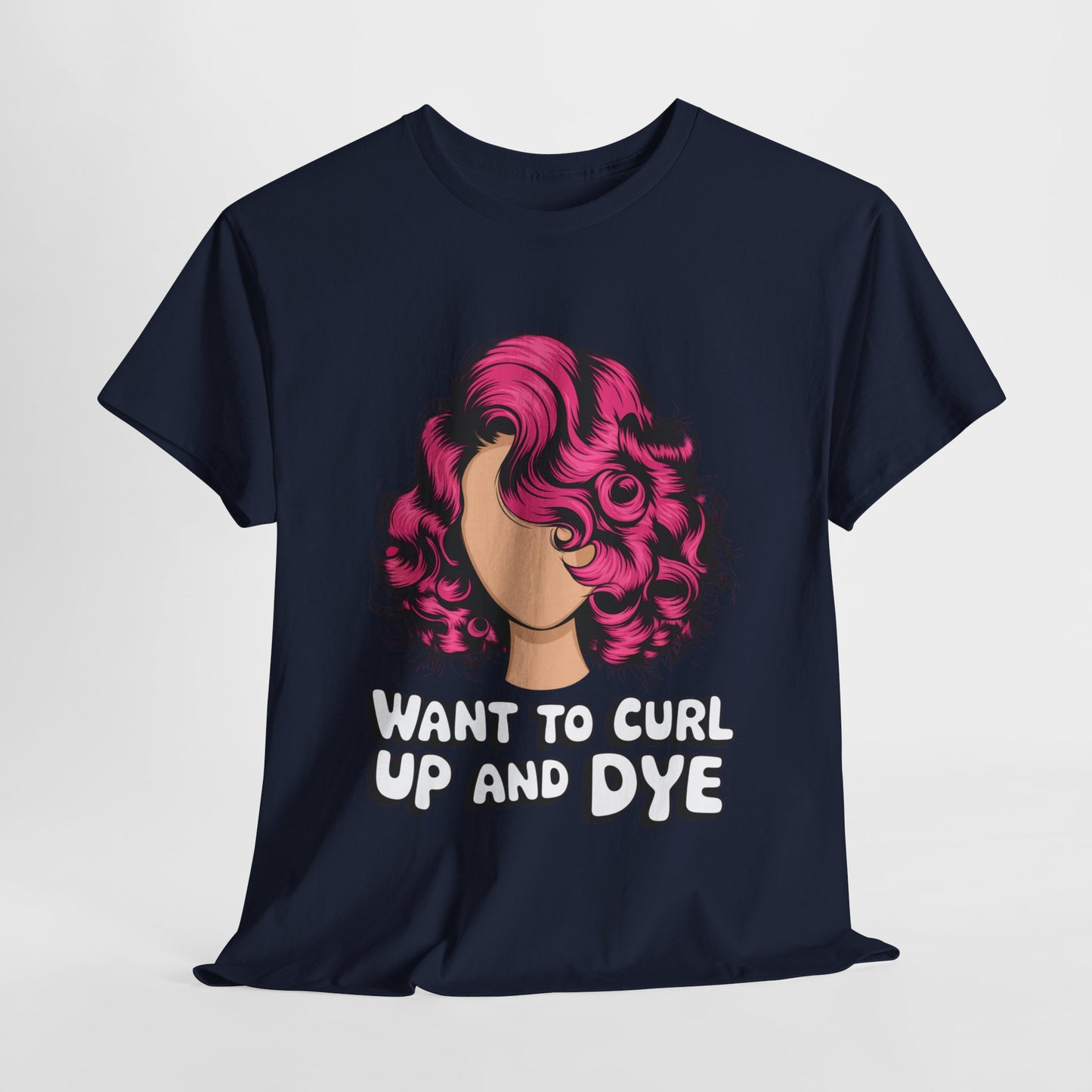 Curly Hair Tee: Want To Curl Up And Dye – Funny Hair Colorist Tee, Salon & Curl Lovers Gift, Trendy Graphic Shirt for Hairstylists