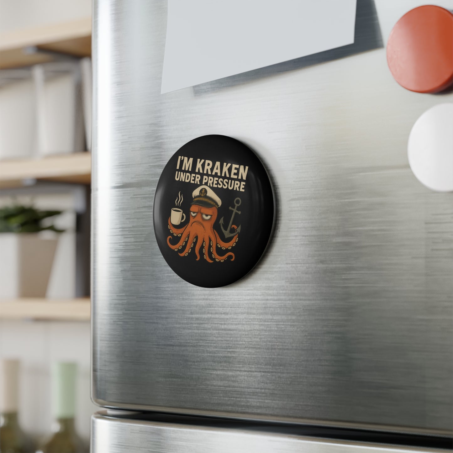 Button Magnet - Stressed Octopus 'I'm Kraken Under Pressure' Nautical Magnet Ocean Decor Octopus Magnet