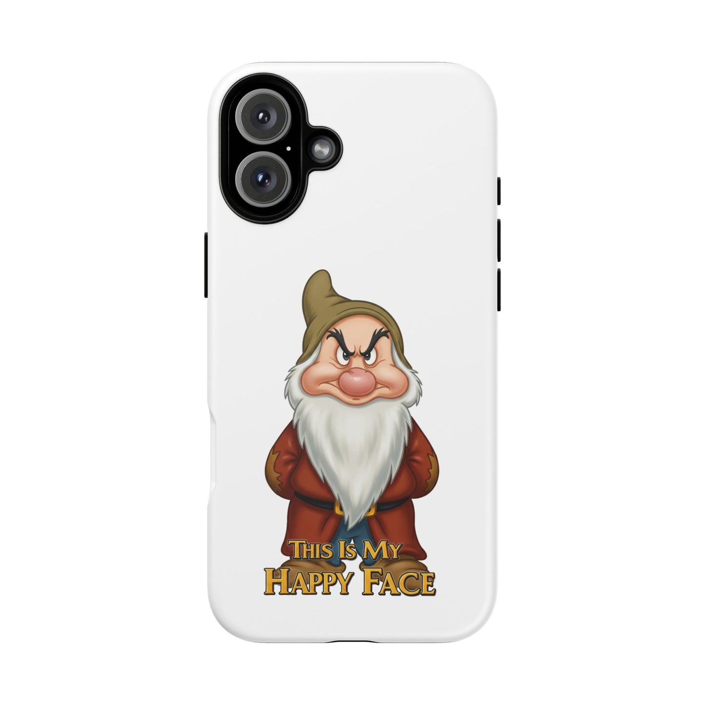 iPhone Case - Grumpy Dwarf 'This is My Happy Face'
