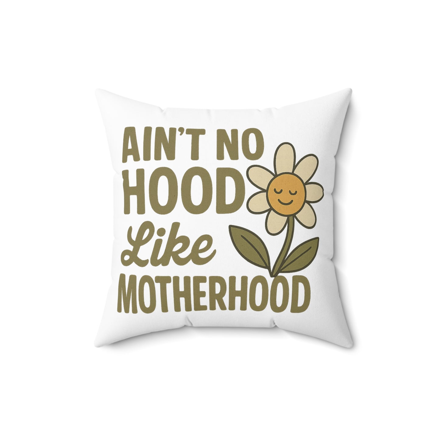 Pillow - Ain't No Hood Like Motherhood Square Pillow with Flower Decor for Mom Mother's Day Throw