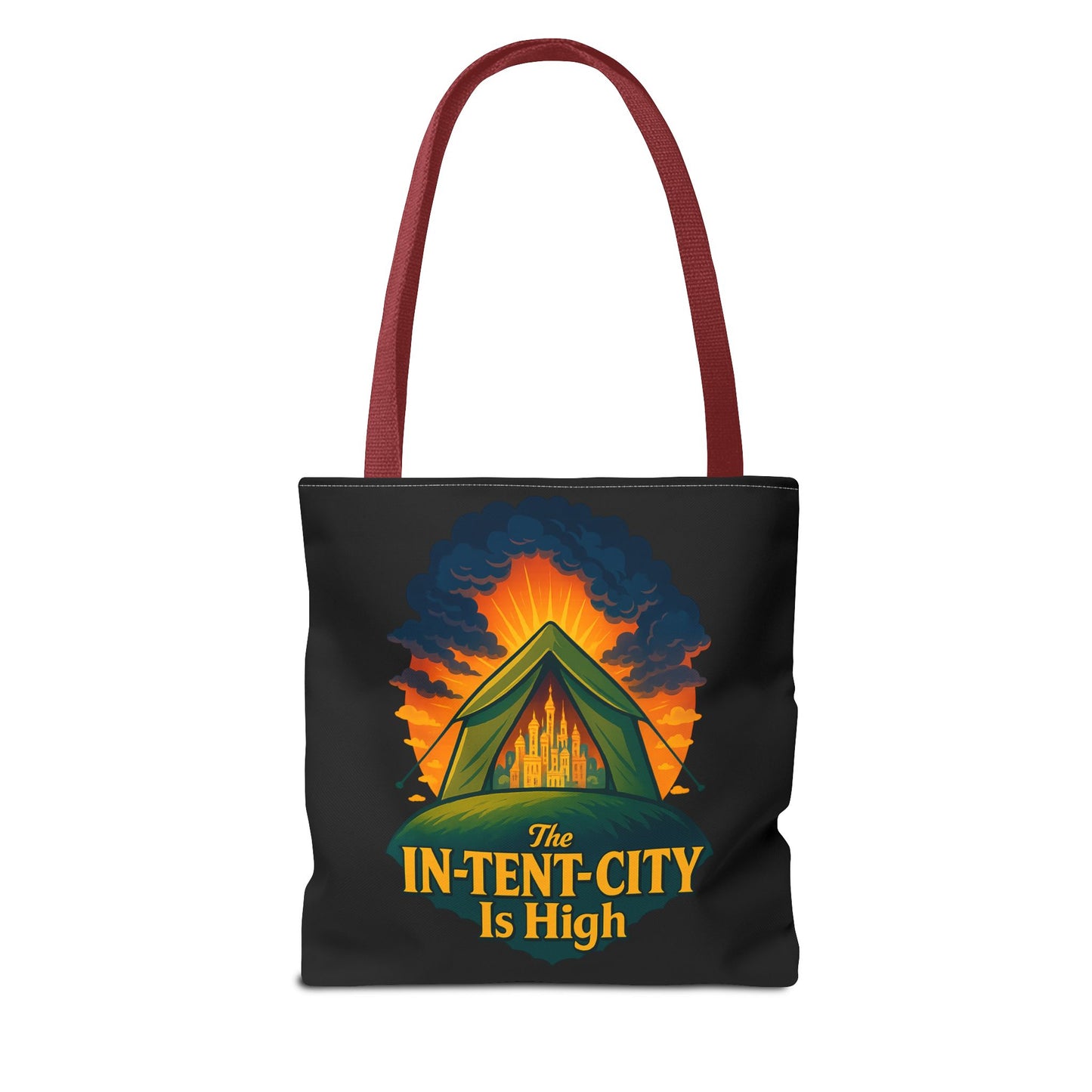 City Tent Tote Bag, The In-Tent-City Is High Funny Bag Intensity Tote Everyday Carry