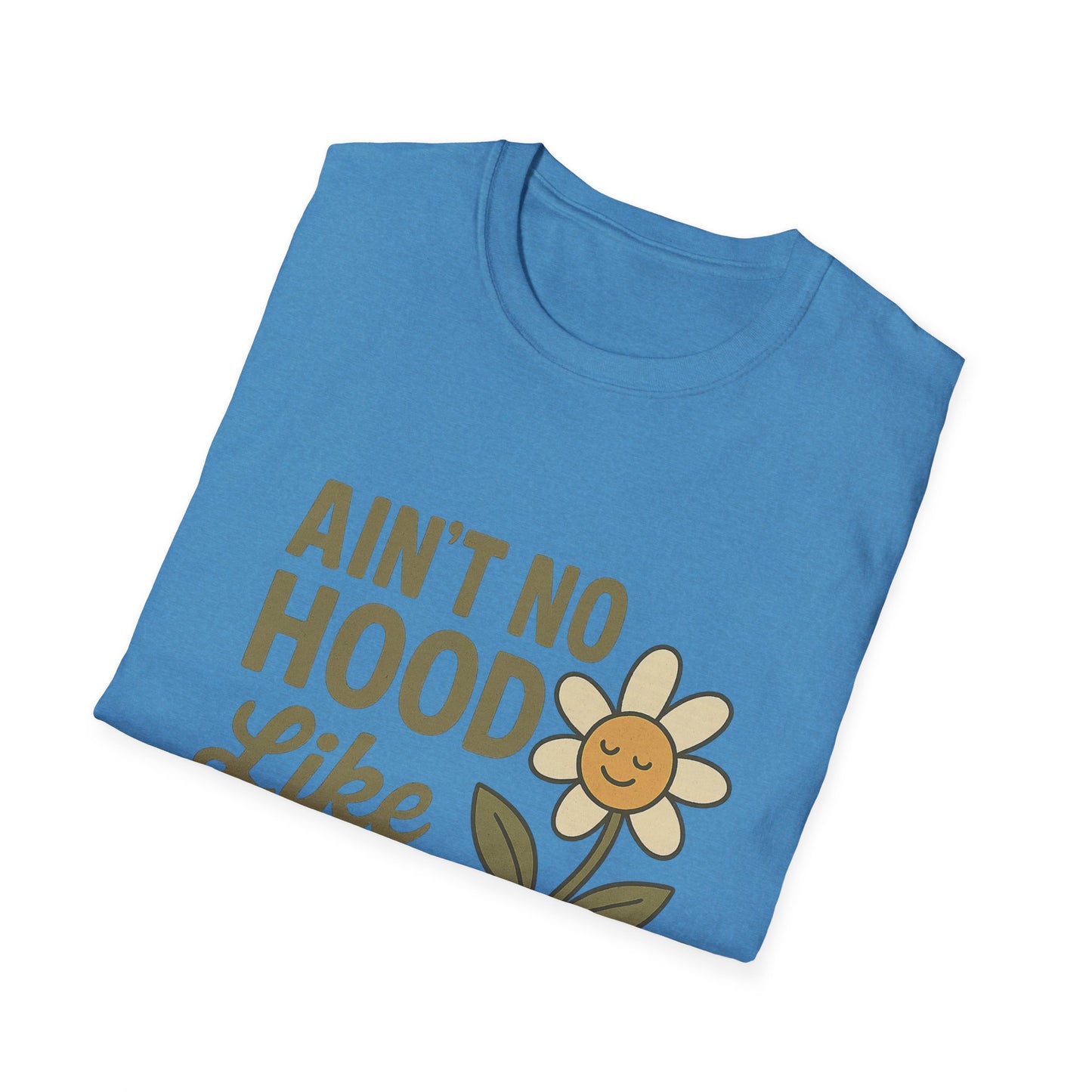 Ain't No Hood Like Motherhood T-Shirt - Unisex Softstyle Tee for Moms Mother's Day Gift