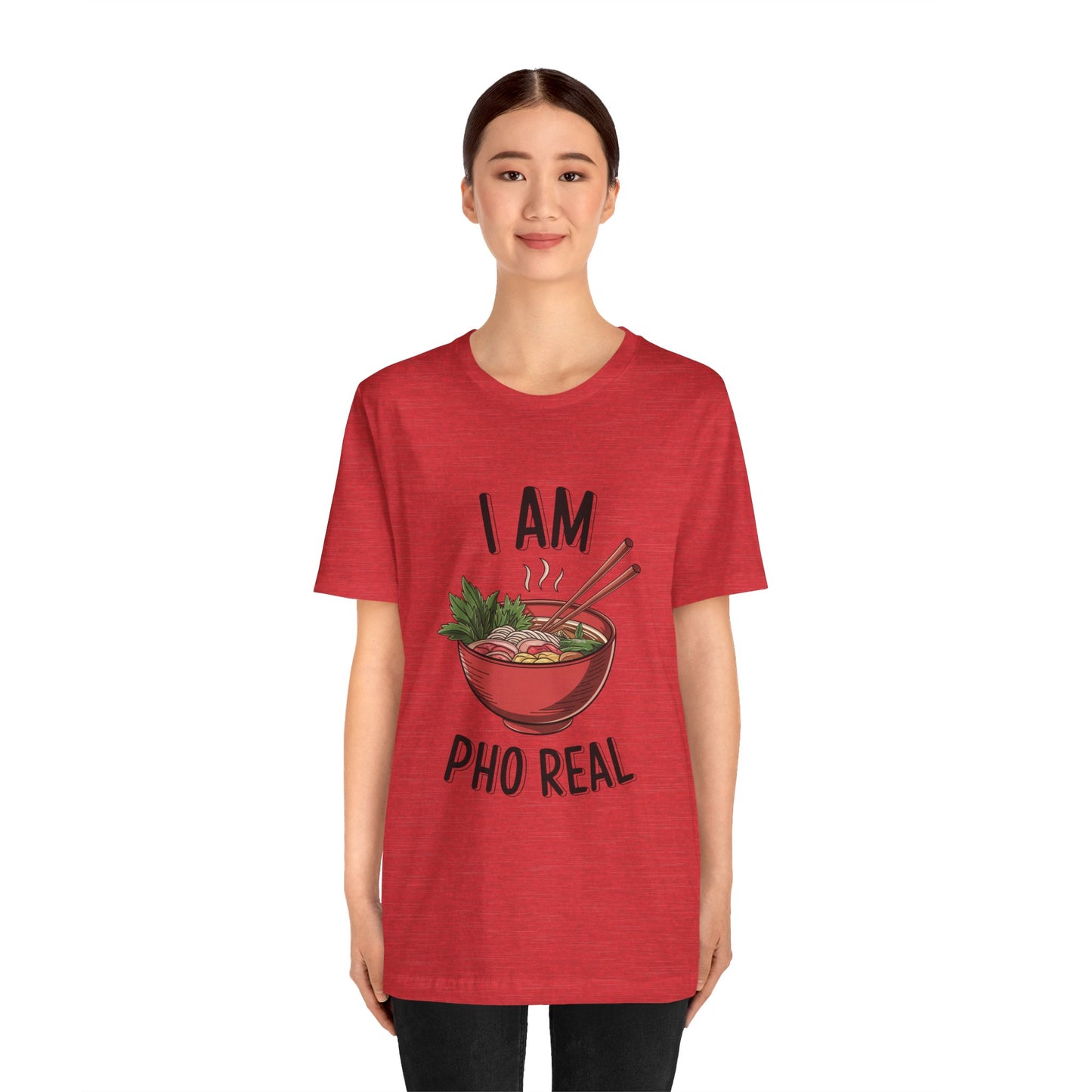 I Am Pho Real T-Shirt | Funny Pho Noodle Bowl Tee, Vietnamese Food Pun Shirt, Ramen & Noodle Lover Gift, Cute Asian Cuisine Graphic Top